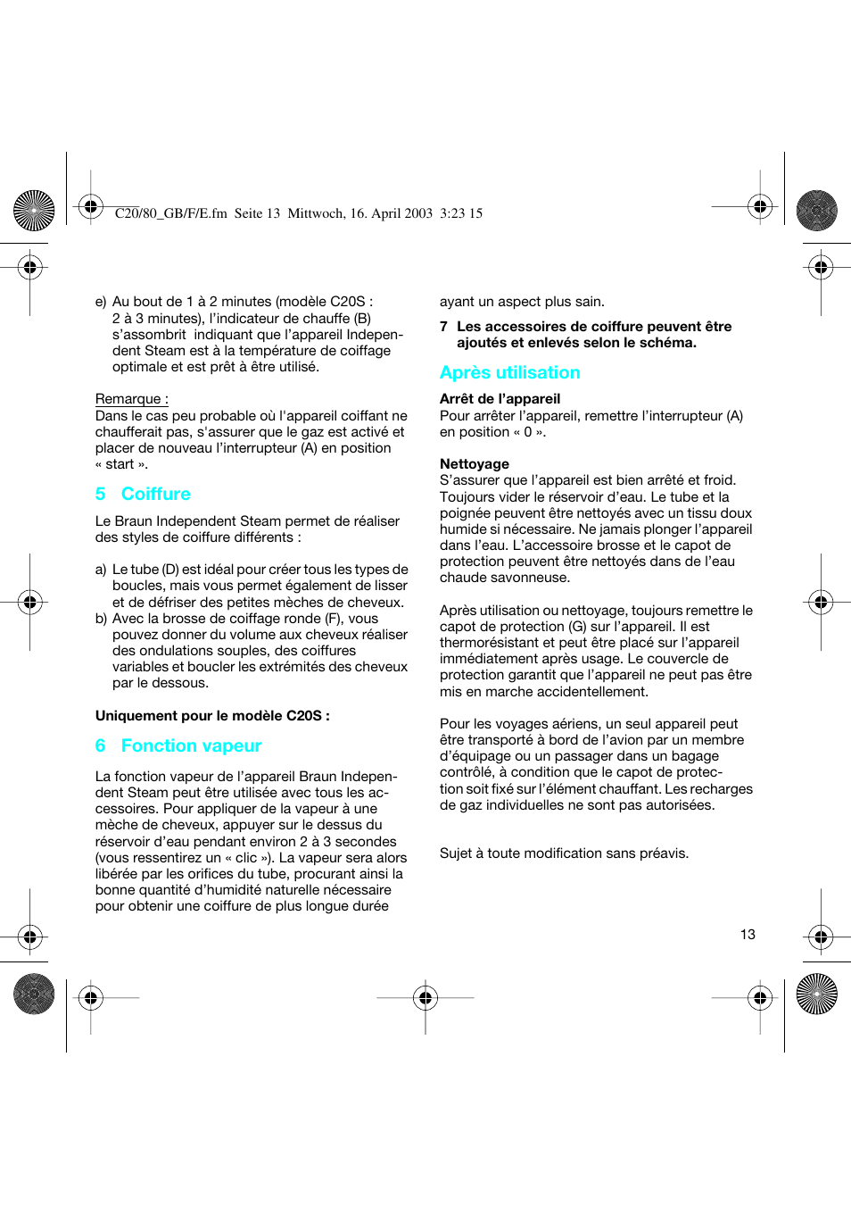 5 coiffure, 6 fonction vapeur, Après utilisation | Braun C20 Independent Steam User Manual | Page 13 / 17