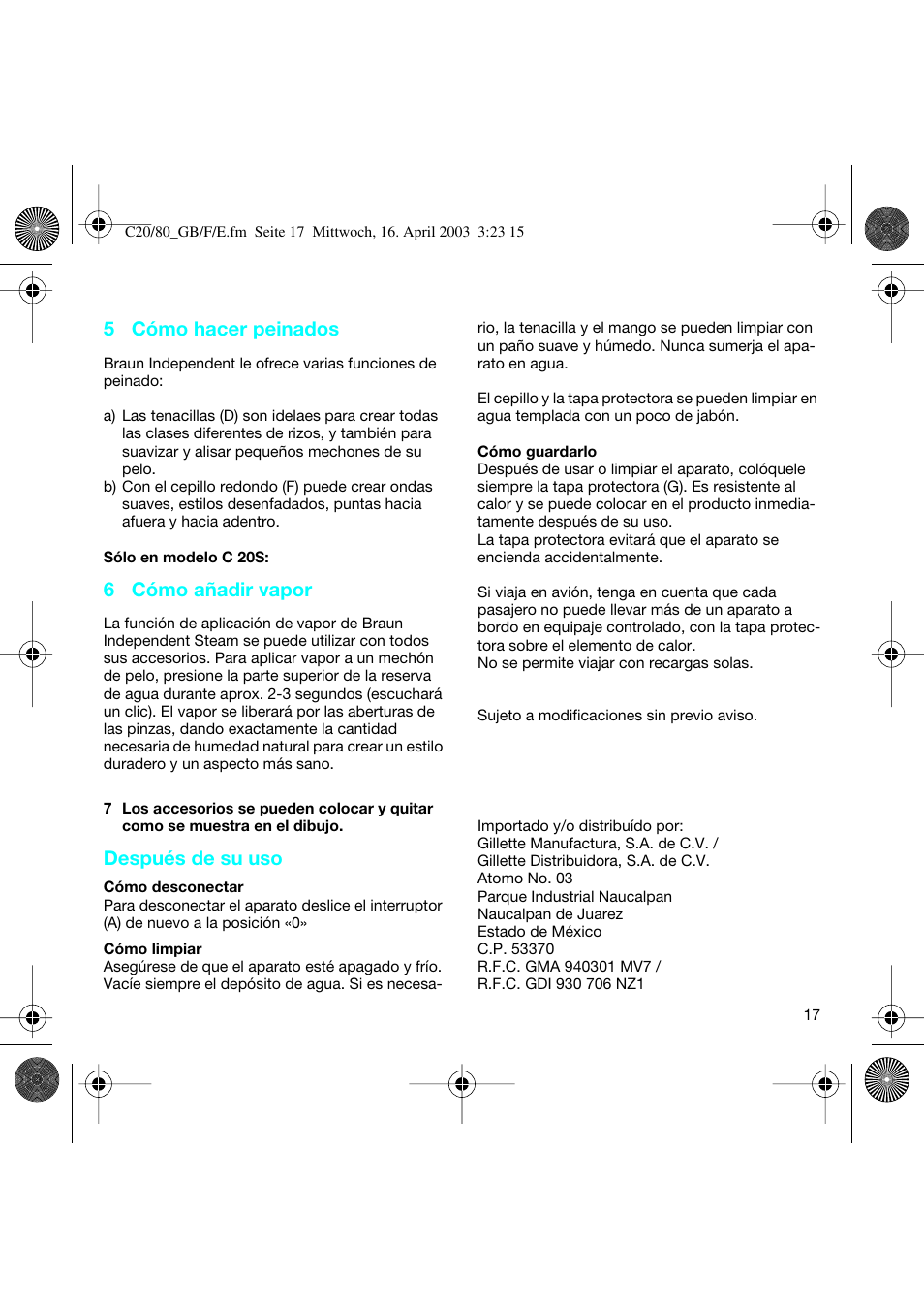 5 cómo hacer peinados, 6 cómo añadir vapor, Después de su uso | Braun C20 Independent Steam User Manual | Page 17 / 17