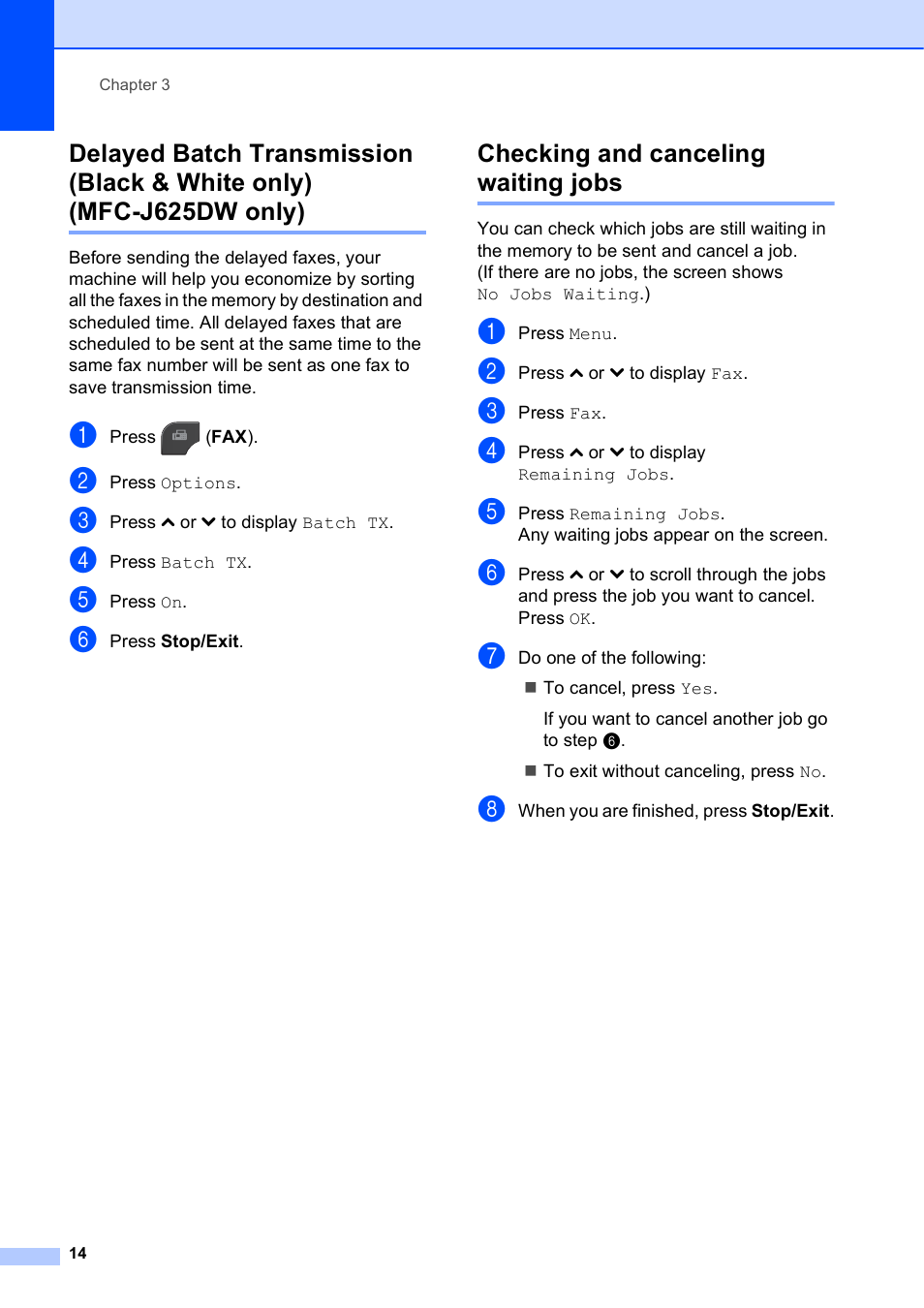 Checking and canceling waiting jobs, Delayed batch transmission (black & white only), Mfc-j625dw only) | Brother MFC-J625DW User Manual | Page 20 / 79