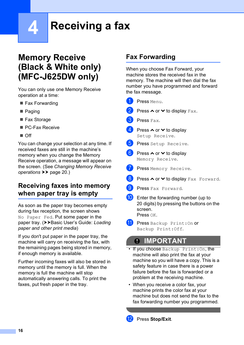 4 receiving a fax, Fax forwarding, Receiving a fax | Important | Brother MFC-J625DW User Manual | Page 22 / 79