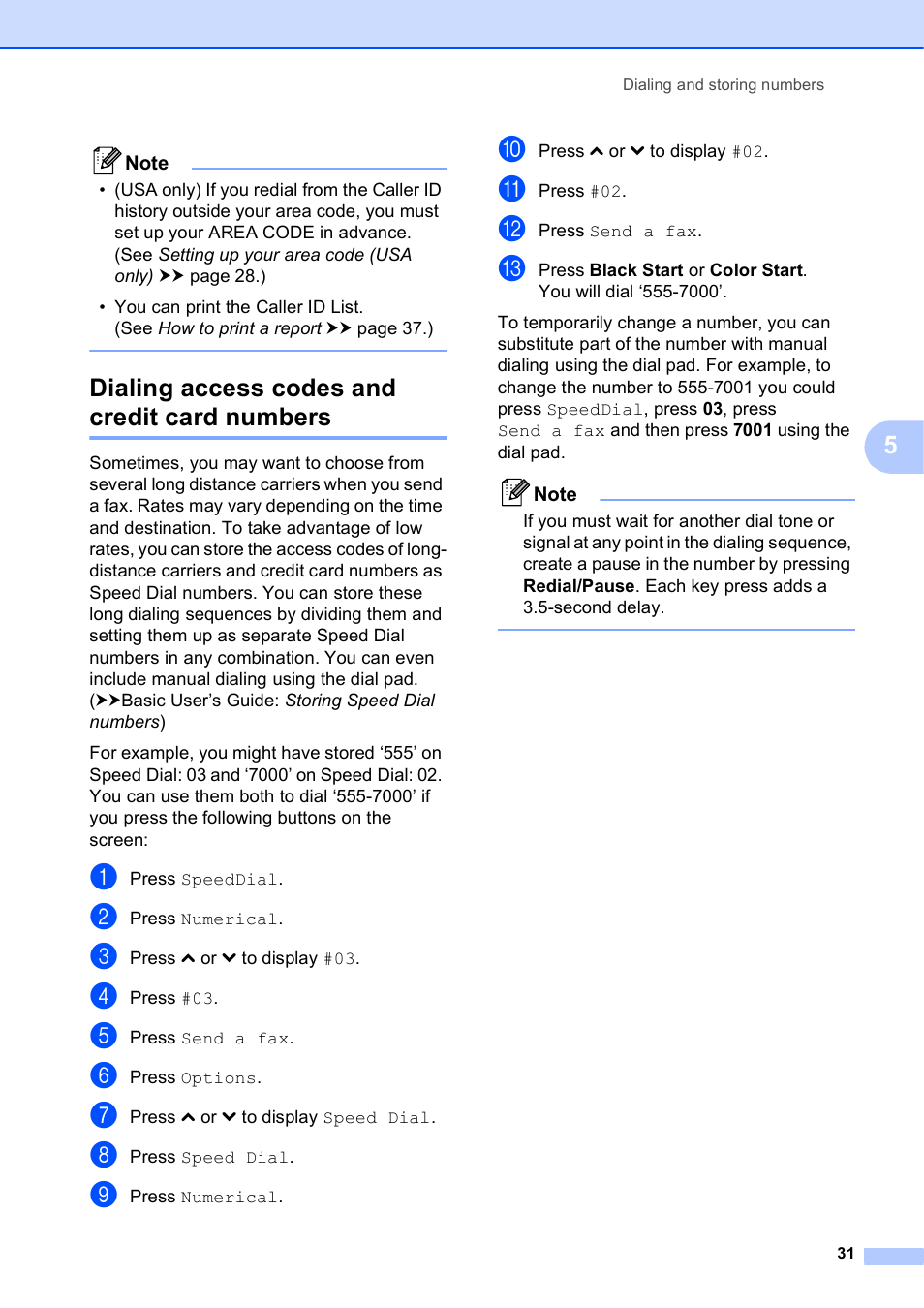 Dialing access codes and credit card numbers | Brother MFC-J625DW User Manual | Page 37 / 79