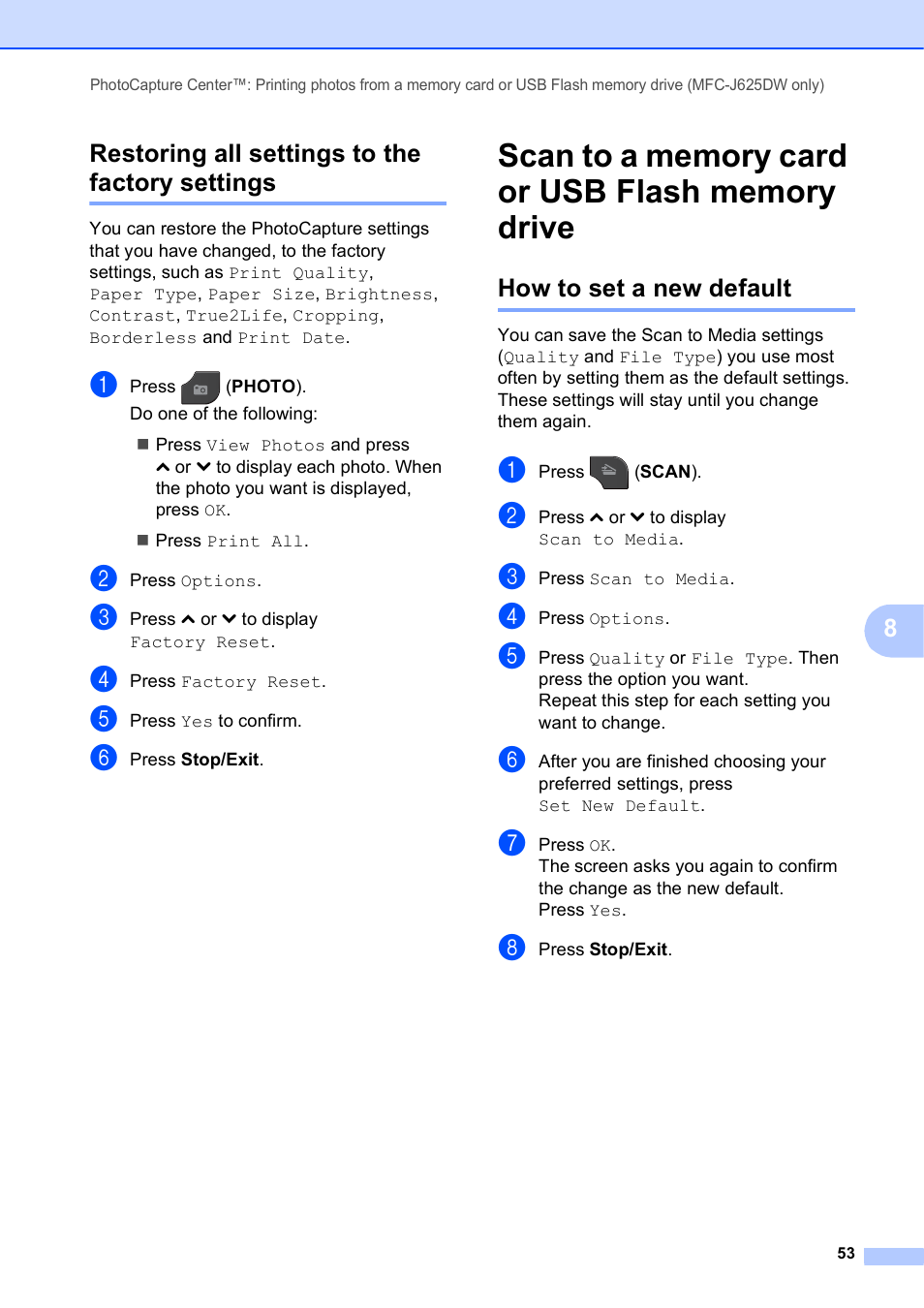 Restoring all settings to the factory settings, Scan to a memory card or usb flash memory drive, How to set a new default | Brother MFC-J625DW User Manual | Page 59 / 79