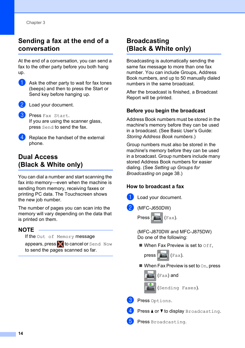 Sending a fax at the end of a conversation, Dual access (black & white only), Broadcasting (black & white only) | Before you begin the broadcast, How to broadcast a fax | Brother MFC-J870DW User Manual | Page 20 / 97