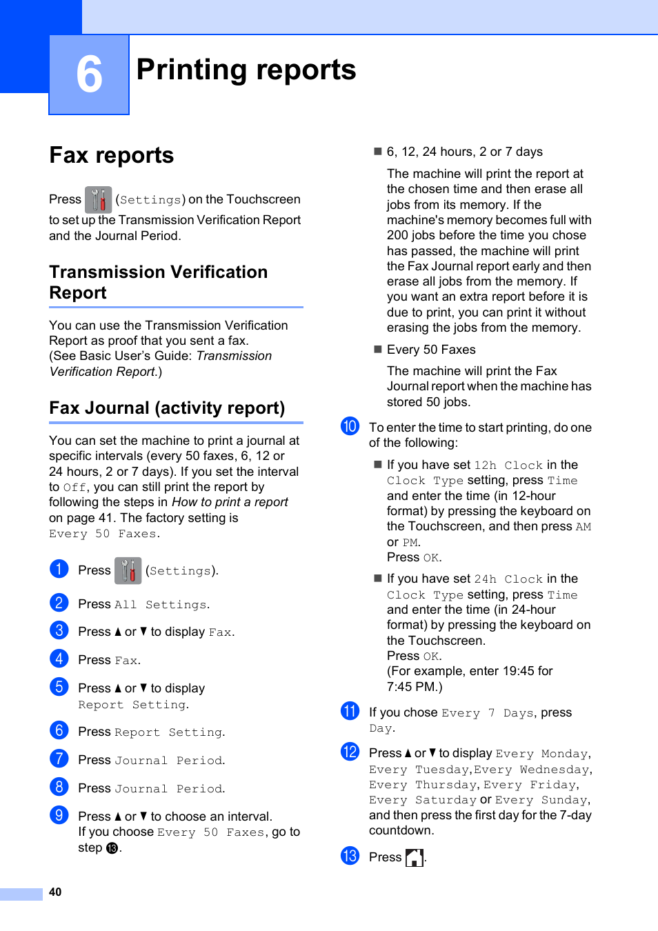 6 printing reports, Fax reports, Transmission verification report | Fax journal (activity report), Printing reports | Brother MFC-J870DW User Manual | Page 46 / 97