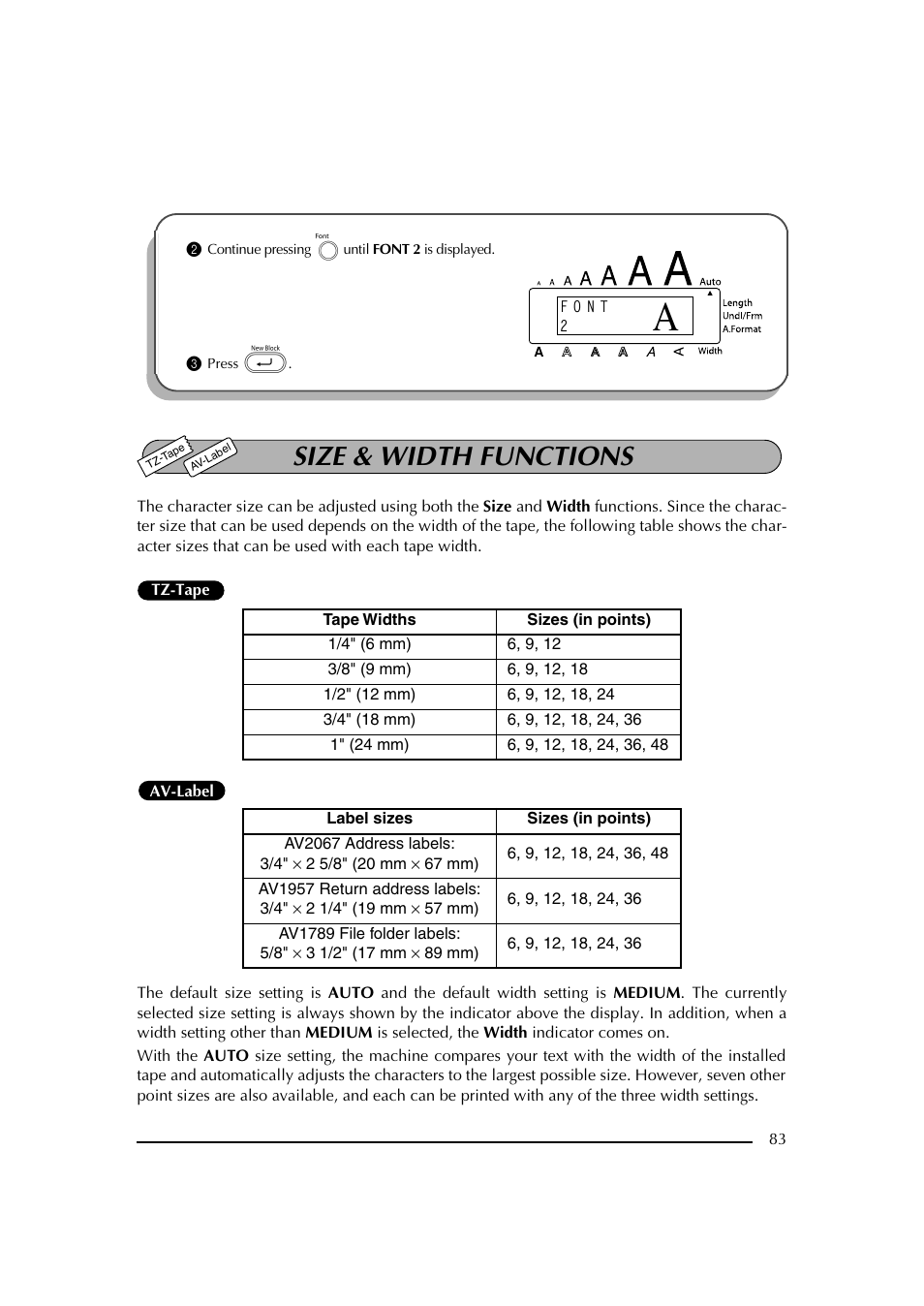 2 continue pressing k until font 2 is displayed, 3 press, Size & width functions | Brother PT-2600 User Manual | Page 90 / 250