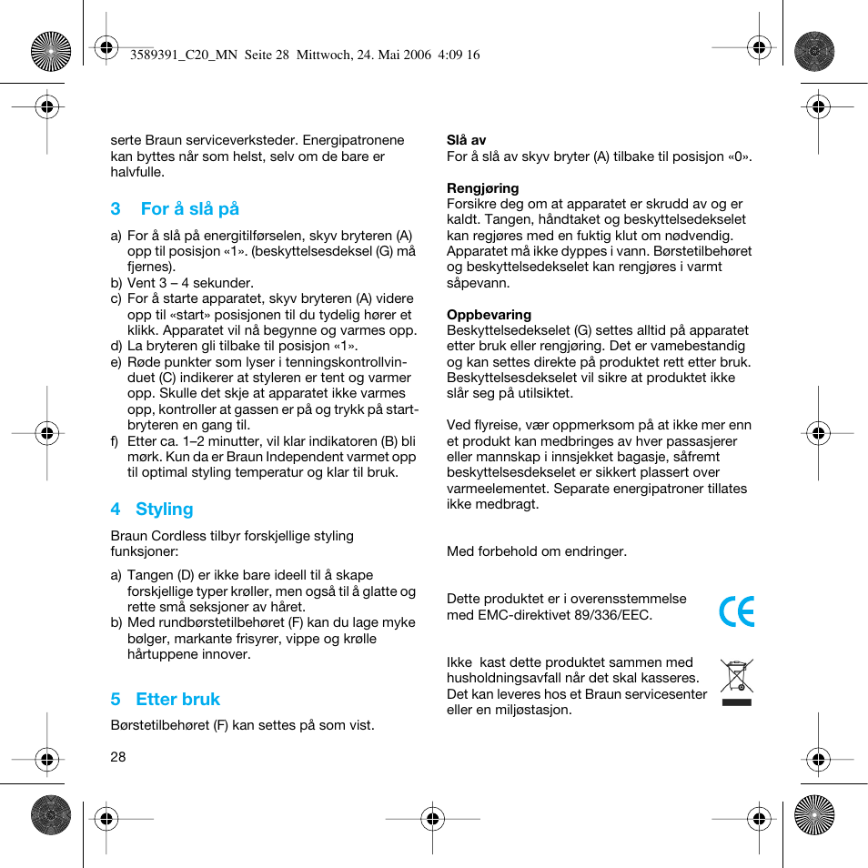 3 for å slå på, 4 styling, 5 etter bruk | Braun C Club Cordless Styler User Manual | Page 27 / 45