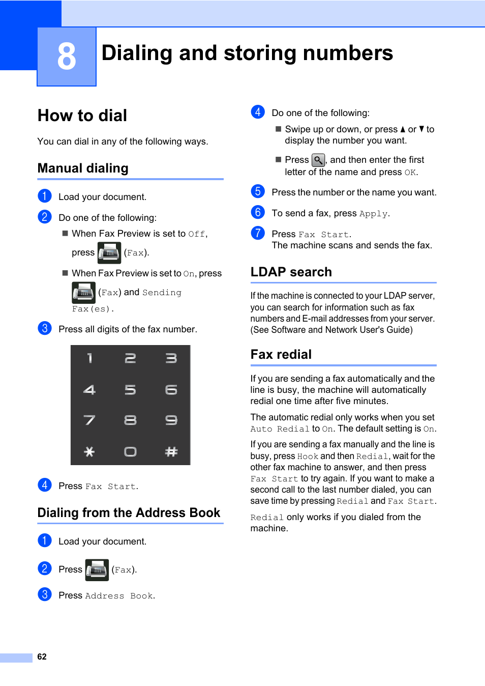 8 dialing and storing numbers, How to dial, Manual dialing | Dialing from the address book, Ldap search, Fax redial, Dialing and storing numbers | Brother MFC-L8600CDW User Manual | Page 74 / 243
