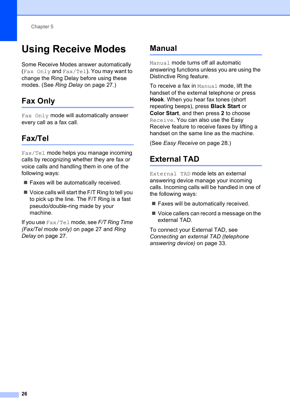 Using receive modes, Fax only, Fax/tel | Manual, External tad, Fax only fax/tel manual external tad | Brother MFC-J245 User Manual | Page 38 / 131