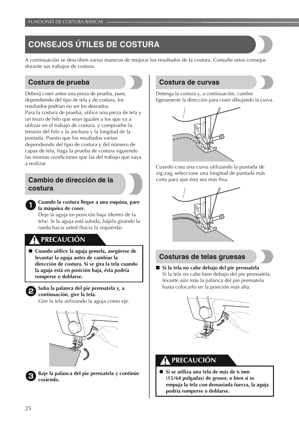 Consejos útiles de costura, Costura de prueba, Cambio de dirección de la costura | Costura de curvas, Costuras de telas gruesas, Precaución | Brother LS2250PRW User Manual | Page 74 / 96