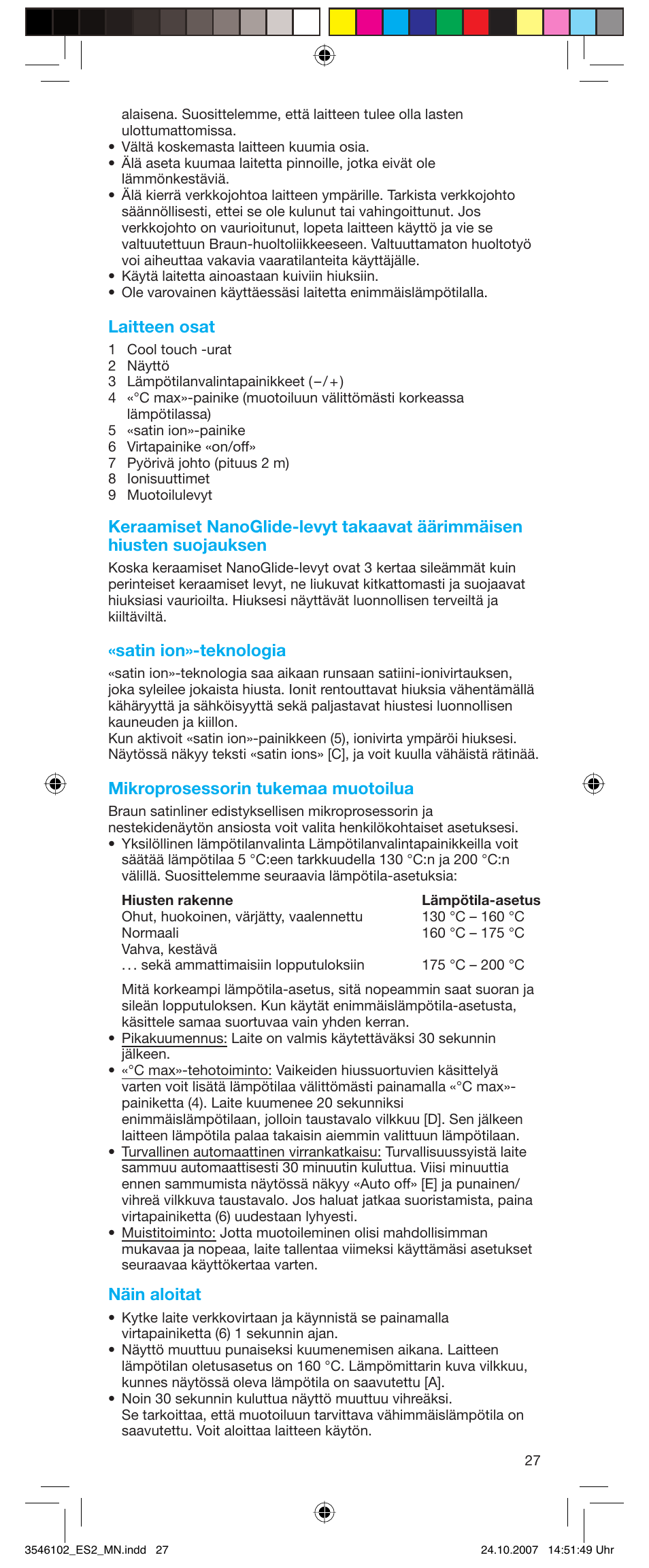 Laitteen osat, Satin ion»-teknologia, Mikroprosessorin tukemaa muotoilua | Näin aloitat | Braun ES2 Satin Hair User Manual | Page 25 / 66