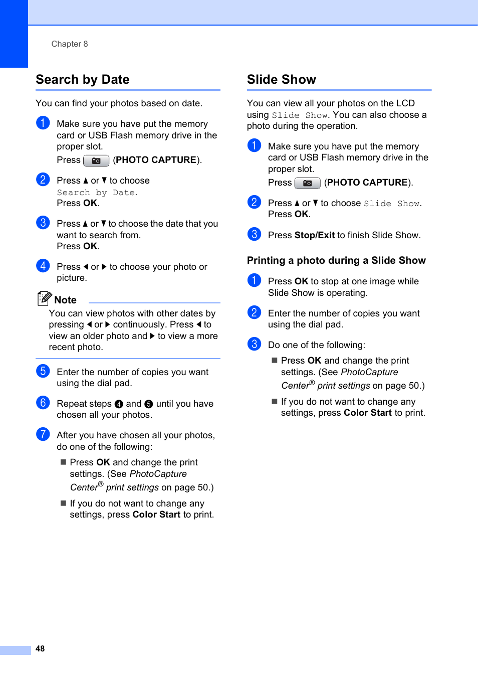 Search by date, Slide show, Printing a photo during a slide show | Search by date slide show | Brother MFC-J615W User Manual | Page 54 / 79