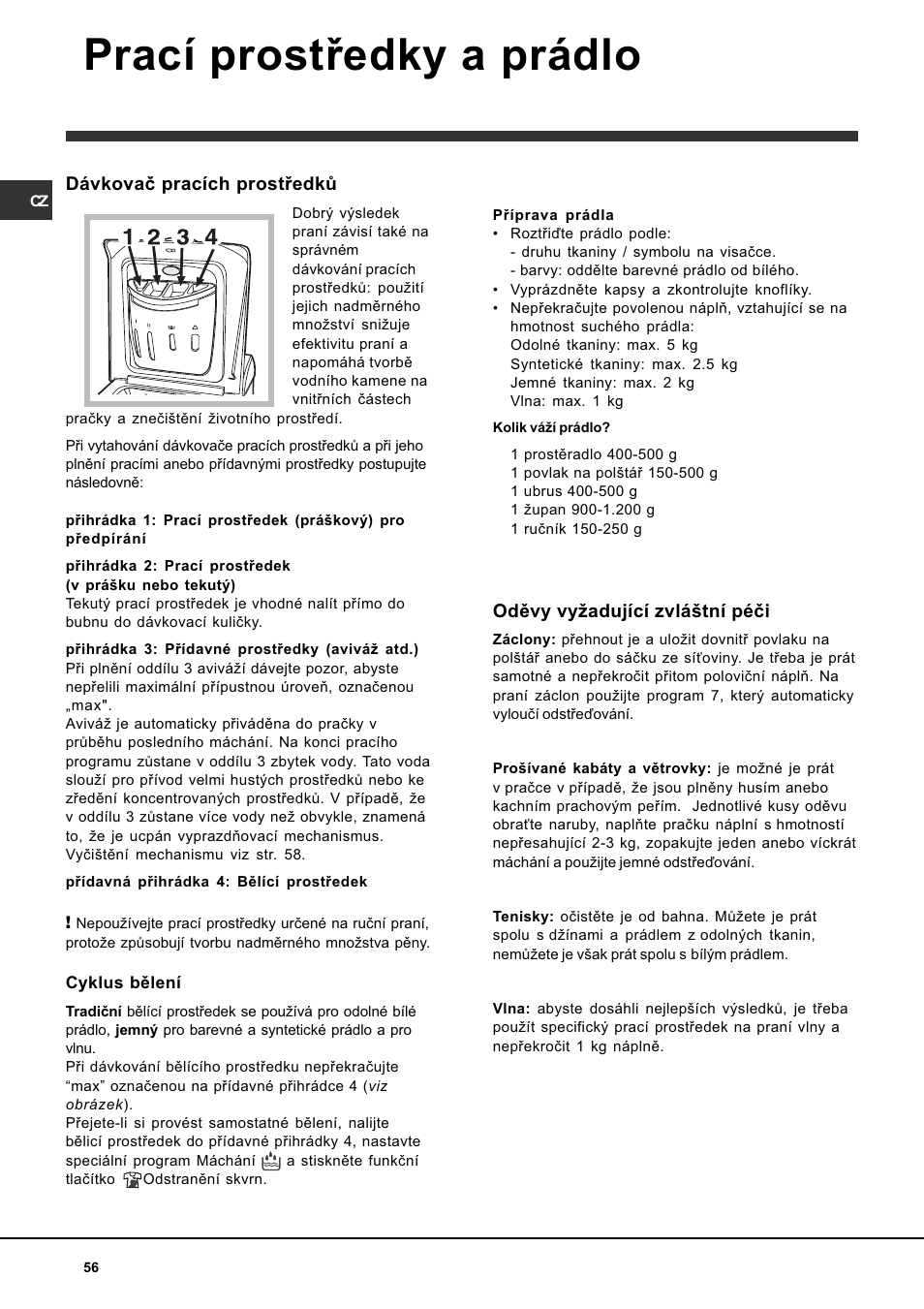 Prací prostøedky a prádlo, Dávkovaè pracích prostøedkù, Odìvy vyadující zvlátní péèi | Indesit WITL 106 User Manual | Page 56 / 72
