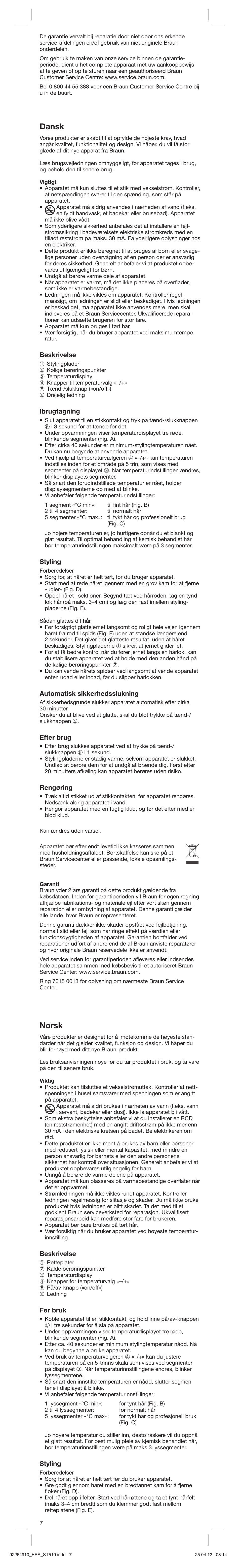 Dansk, Norsk, Beskrivelse | Ibrugtagning, Styling, Automatisk sikkerhedsslukning, Efter brug, Rengøring, Før bruk | Braun ESS Satin Hair 5 User Manual | Page 7 / 18