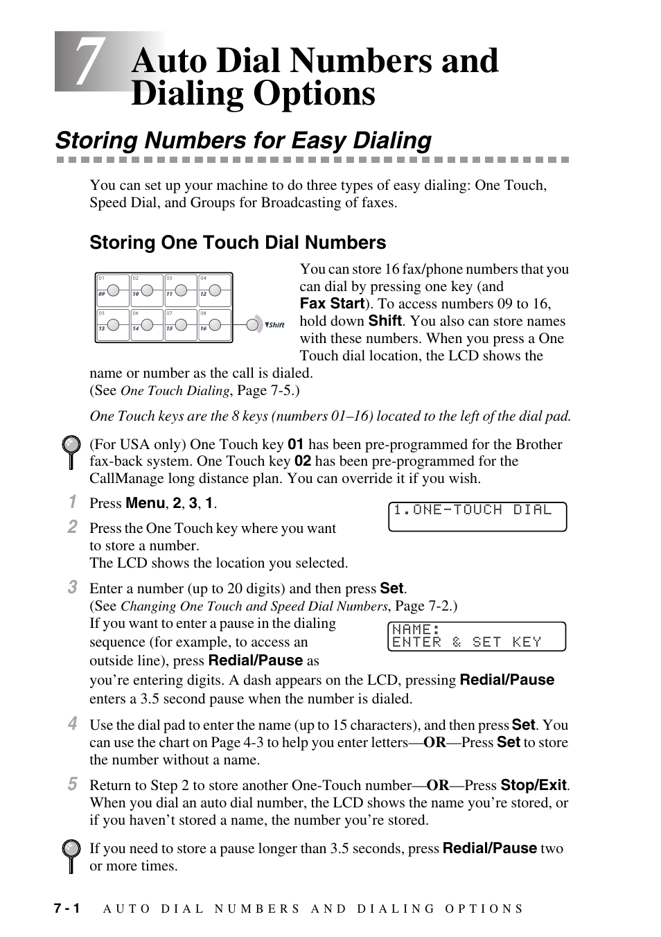 7 auto dial numbers and dialing options, Storing numbers for easy dialing, Storing one touch dial numbers | Auto dial numbers and dialing options -1, Storing numbers for easy dialing -1, Storing one touch dial numbers -1, Auto dial numbers and dialing options | Brother MFC-8500 User Manual | Page 76 / 234