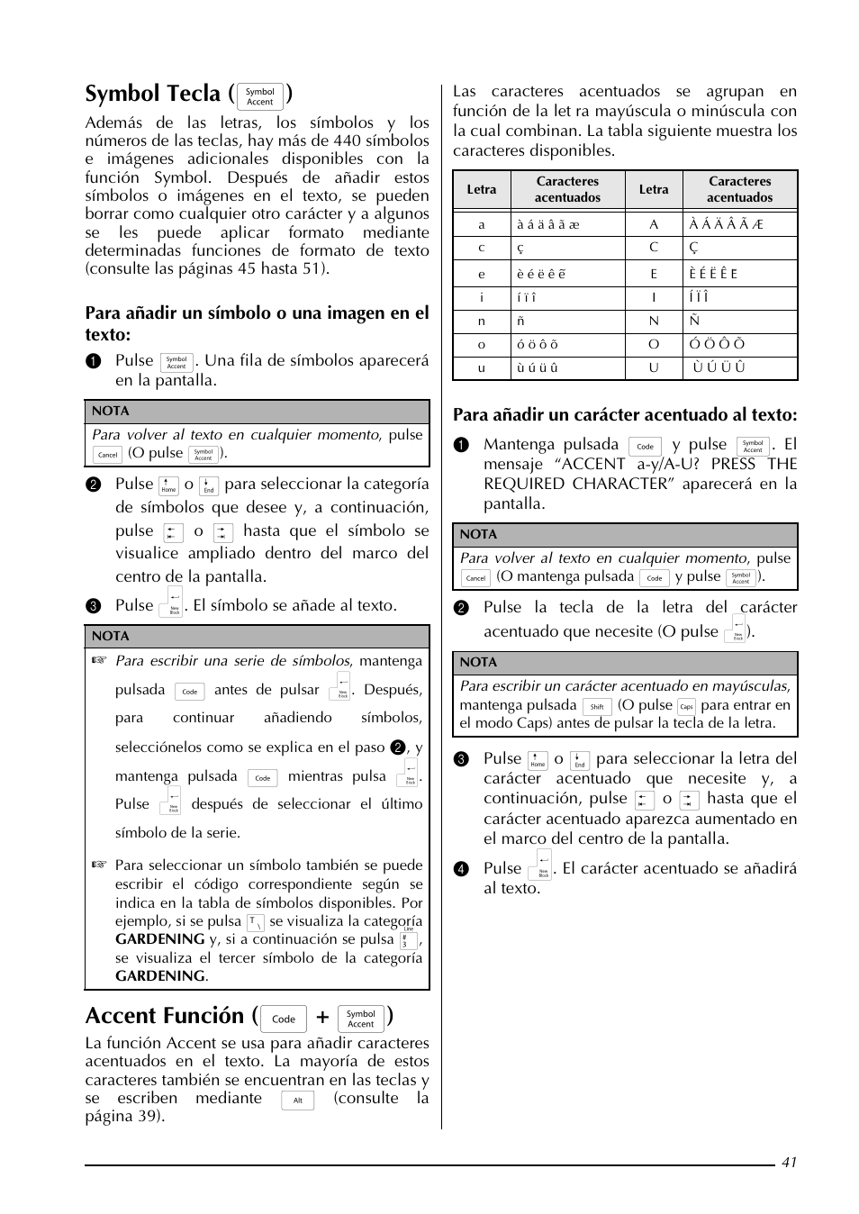 Symbol tecla ( s ), Accent función ( d + s ), Para añadir un símbolo o una imagen en el texto | Para añadir un carácter acentuado al texto | Brother PT-3600 User Manual | Page 179 / 212