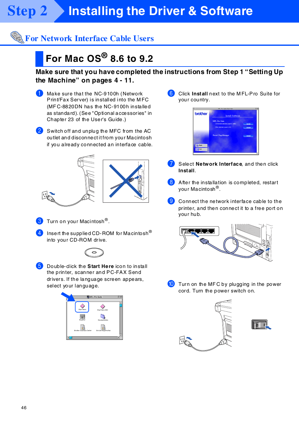 For network interface cable users, For mac os® 8.6 to 9.2, For network in terface c able u sers | F or mac os® 8.6 to 9.2, Step 2, Installing the driver & software, For mac os, 6 to 9.2 | Brother MFC-8420 User Manual | Page 47 / 56