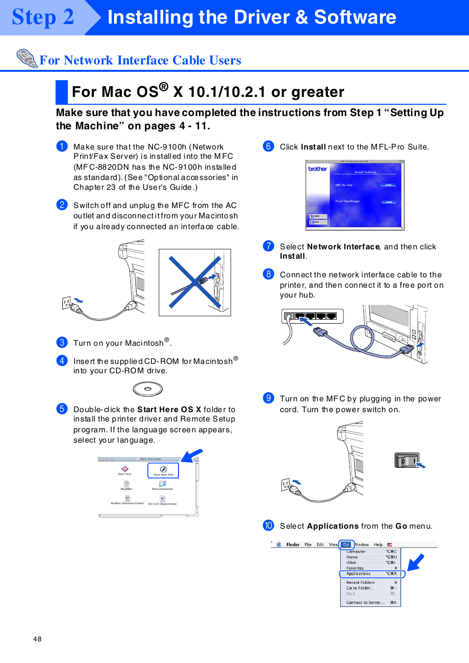 For mac os® x 10.1/10.2.1 or greater, F or mac os® x 10.1/10.2.1 or greater, Step 2 | Installing the driver & software, For mac os, For network interface cable users | Brother MFC-8420 User Manual | Page 49 / 56