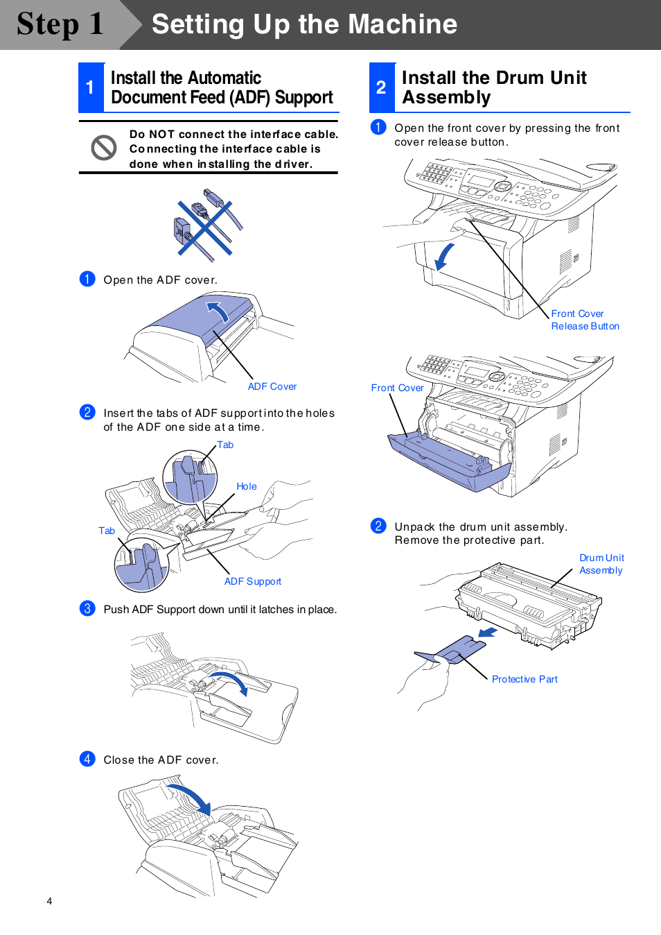 Setting up the machine, Install the automatic document feed (adf) support, Install the drum unit assembly | Inst all t he drum unit ass em bly, S tep 1, Step 1, 1install the automatic document feed (adf) support, 2install the drum unit assembly | Brother MFC-8420 User Manual | Page 5 / 56