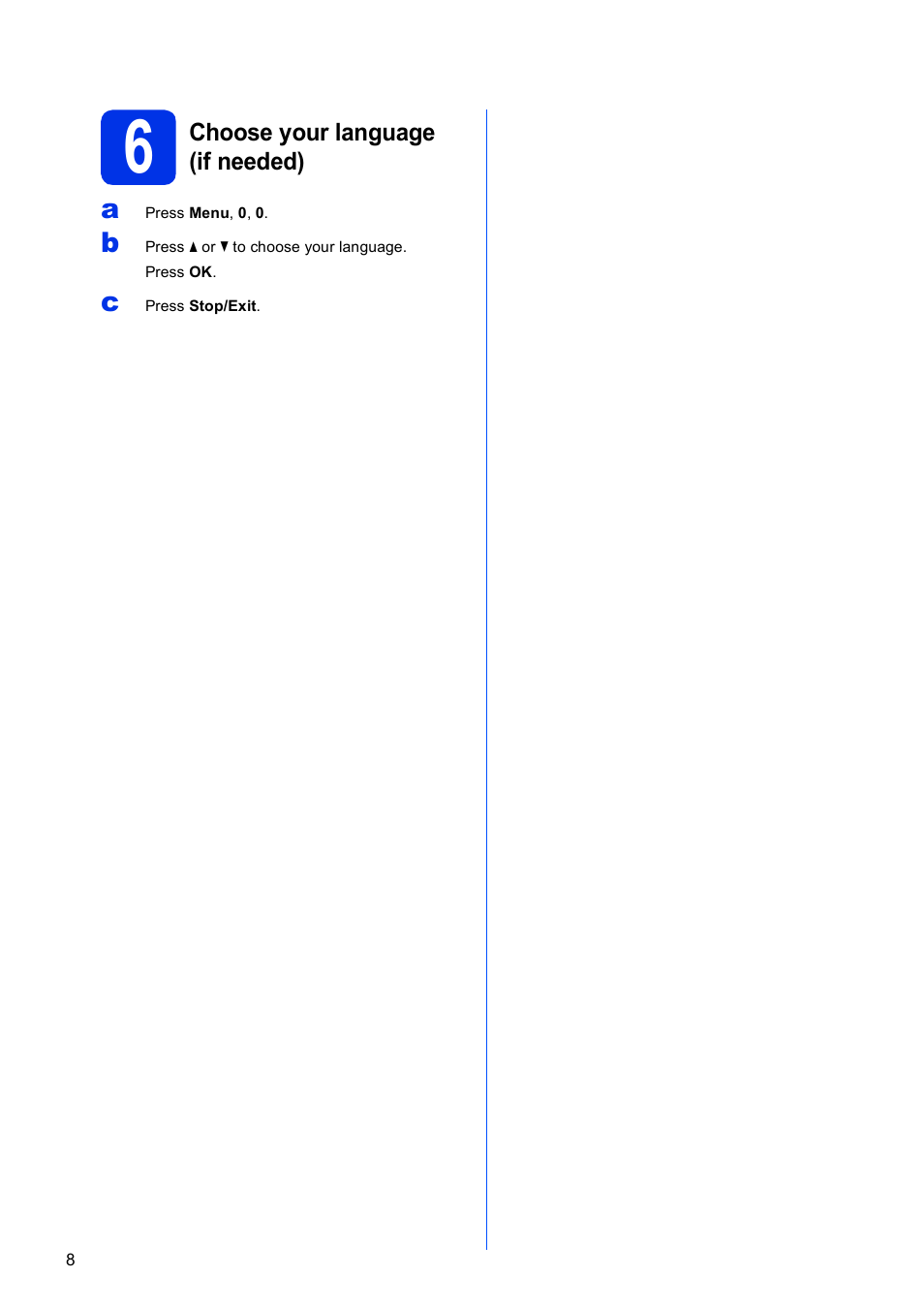 6 choose your language (if needed) | Brother MFC-8710DW User Manual | Page 8 / 44