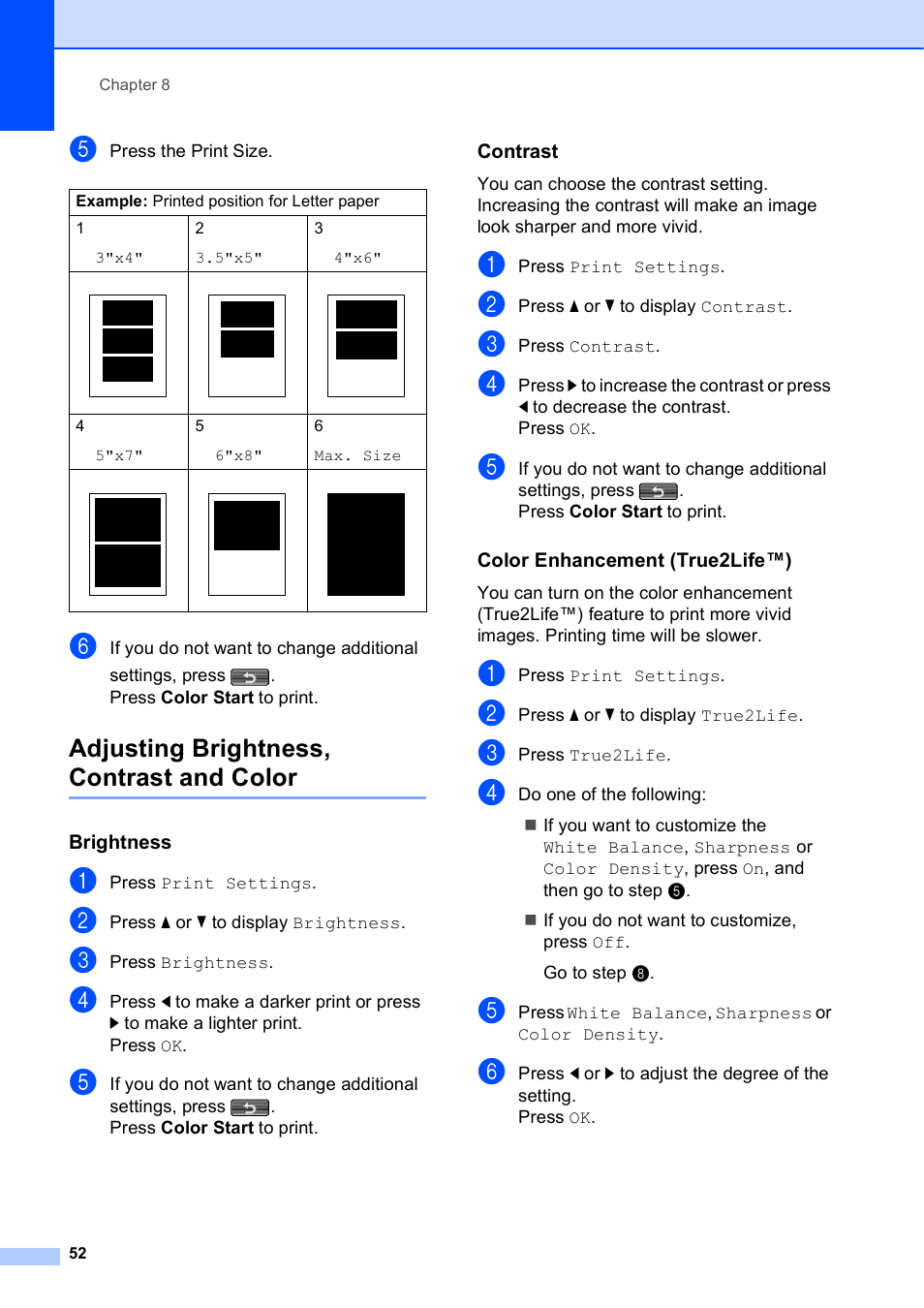 Adjusting brightness, contrast and color, Brightness, Contrast | Color enhancement (true2life™) | Brother MFC-J835DW User Manual | Page 58 / 82