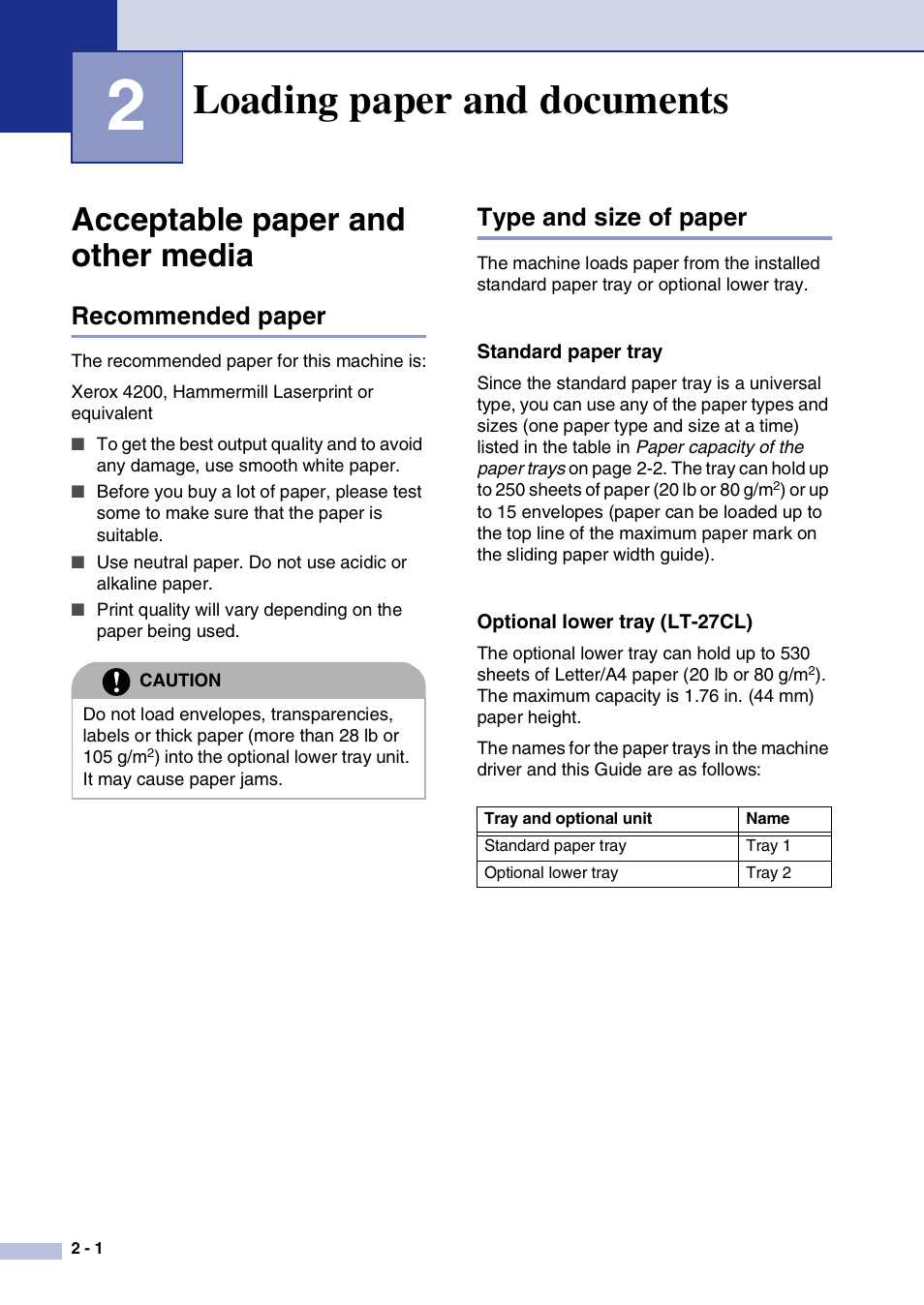 2 loading paper and documents, Acceptable paper and other media, Recommended paper | Type and size of paper, Standard paper tray, Optional lower tray (lt-27cl), Loading paper and documents, Acceptable paper and other media -1, Recommended paper -1 type and size of paper -1 | Brother MFC-9420CN User Manual | Page 25 / 195