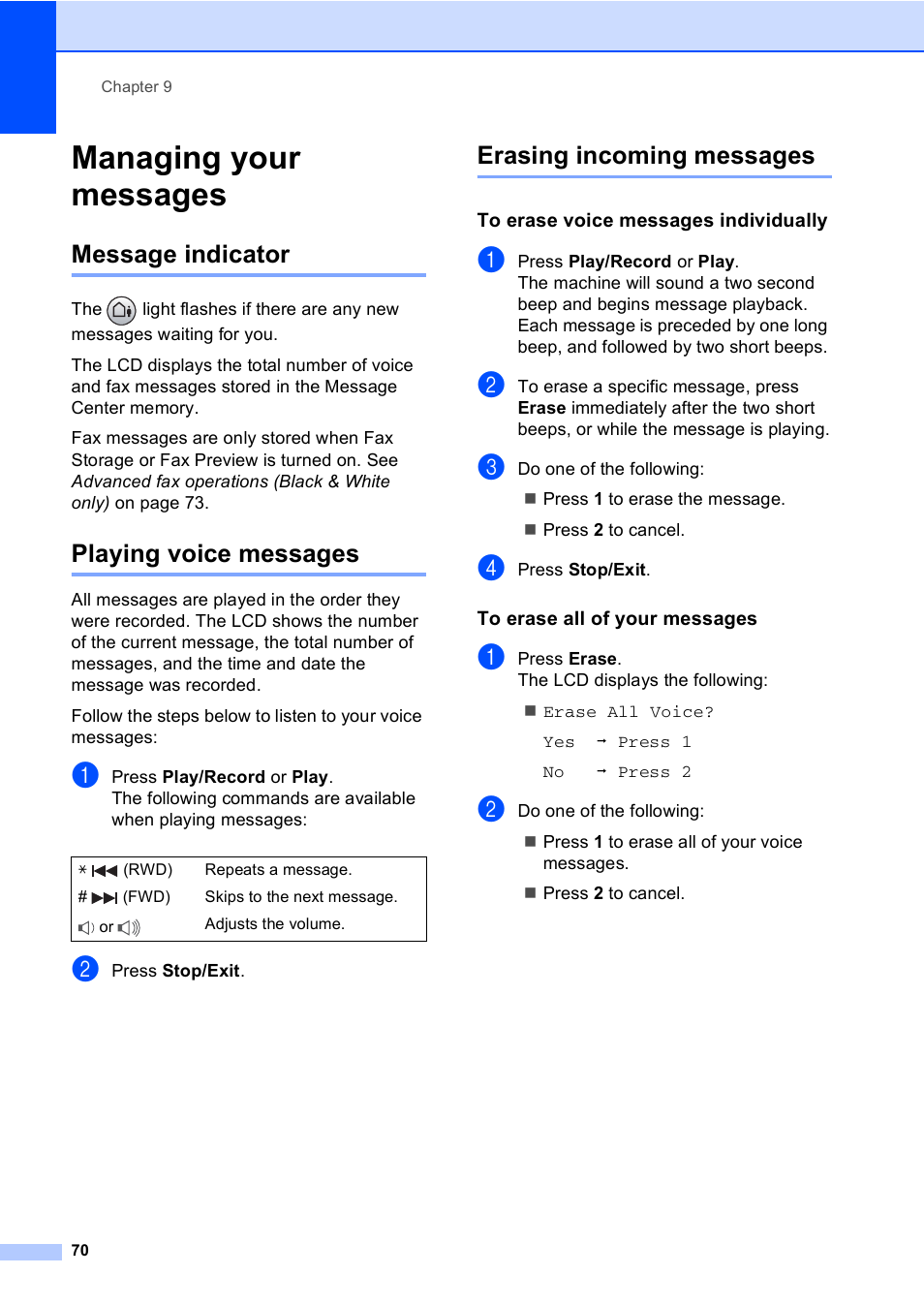 Managing your messages, Message indicator, Playing voice messages | Erasing incoming messages, To erase voice messages individually, To erase all of your messages | Brother MFC-885CW User Manual | Page 86 / 218