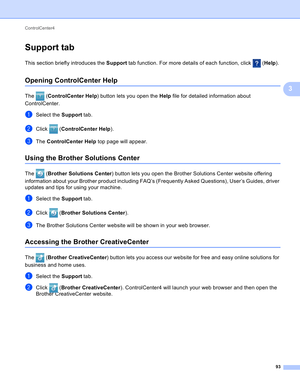 Support tab, Opening controlcenter help, Using the brother solutions center | Accessing the brother creativecenter | Brother MFC-J4410DW User Manual | Page 101 / 240