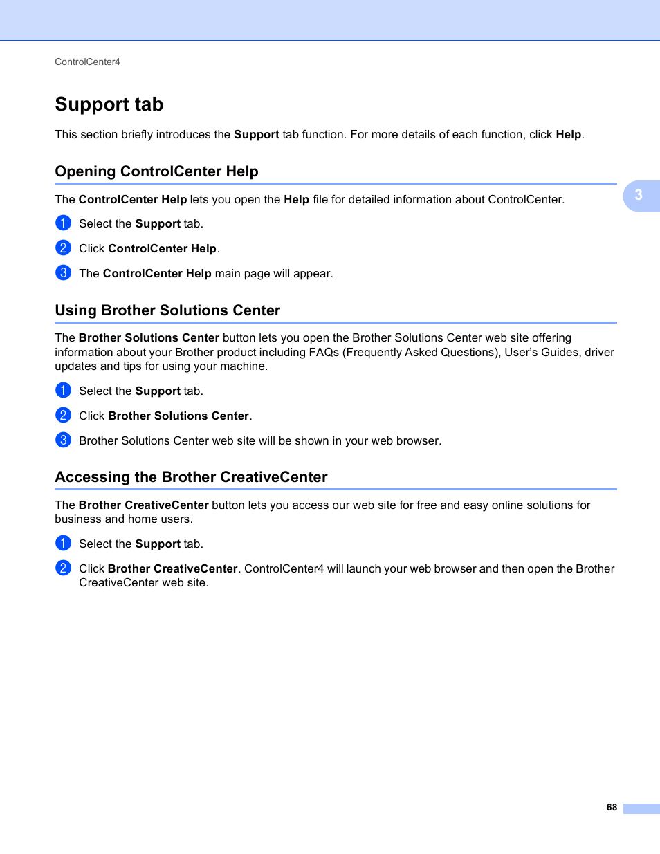 Support tab, Opening controlcenter help, Using brother solutions center | Accessing the brother creativecenter | Brother MFC J6910DW User Manual | Page 75 / 221