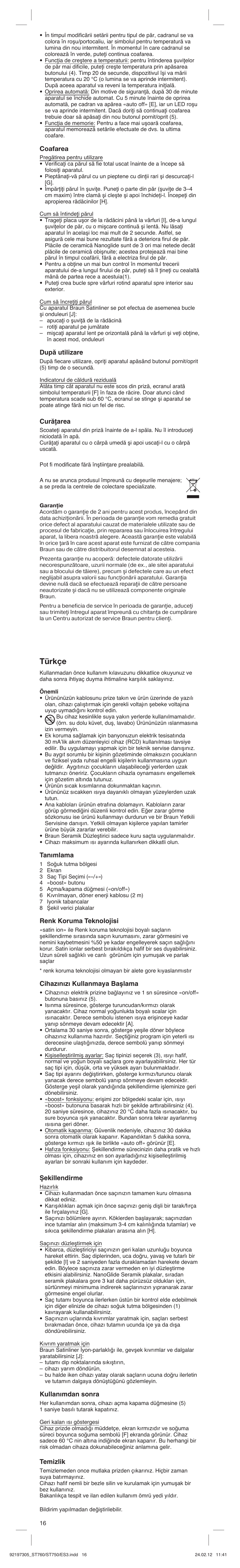 Türkçe, Coafarea, După utilizare | Curăţarea, Tanımlama, Renk koruma teknolojisi, Cihazınızı kullanmaya başlama, Şekillendirme, Kullanımdan sonra, Temizlik | Braun ES3 Satin Hair 7 User Manual | Page 16 / 21