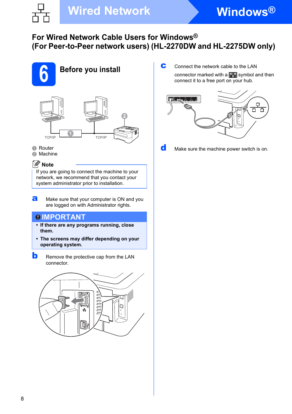 6 before you install, Windows, Wired network | For wired network cable users for windows, Before you install | Brother HL 2270DW User Manual | Page 8 / 35