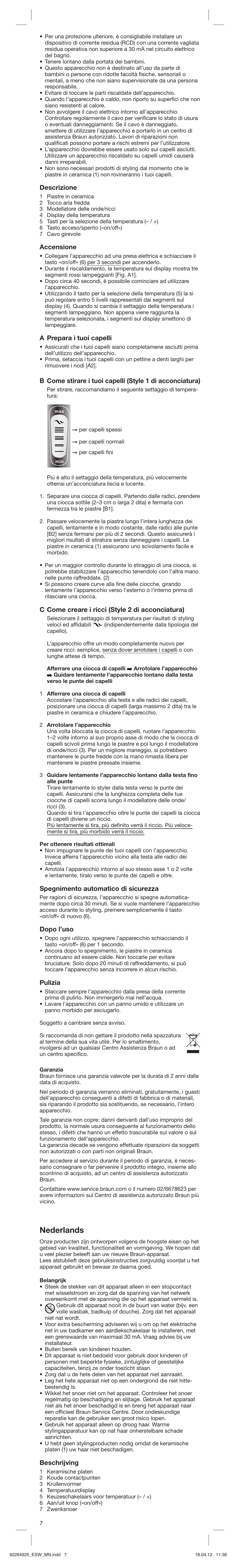 Nederlands, Descrizione, Accensione | A prepara i tuoi capelli, C come creare i ricci (style 2 di acconciatura), Spegnimento automatico di sicurezza, Dopo l’uso, Pulizia, Beschrijving | Braun ESW Satin Hair 5 User Manual | Page 7 / 23