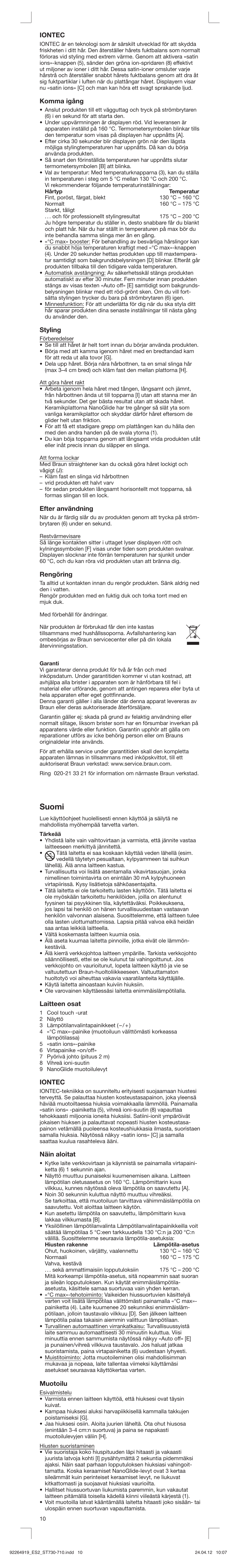 Suomi, Iontec, Komma igång | Styling, Efter användning, Rengöring, Laitteen osat, Näin aloitat, Muotoilu | Braun ST730 Satin Hair 7 User Manual | Page 10 / 23