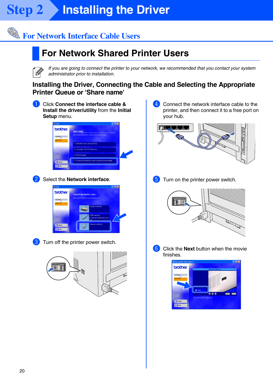 For network shared printer users, Step 2, Installing the driver | For network interface cable users | Brother HL-5070N User Manual | Page 22 / 38