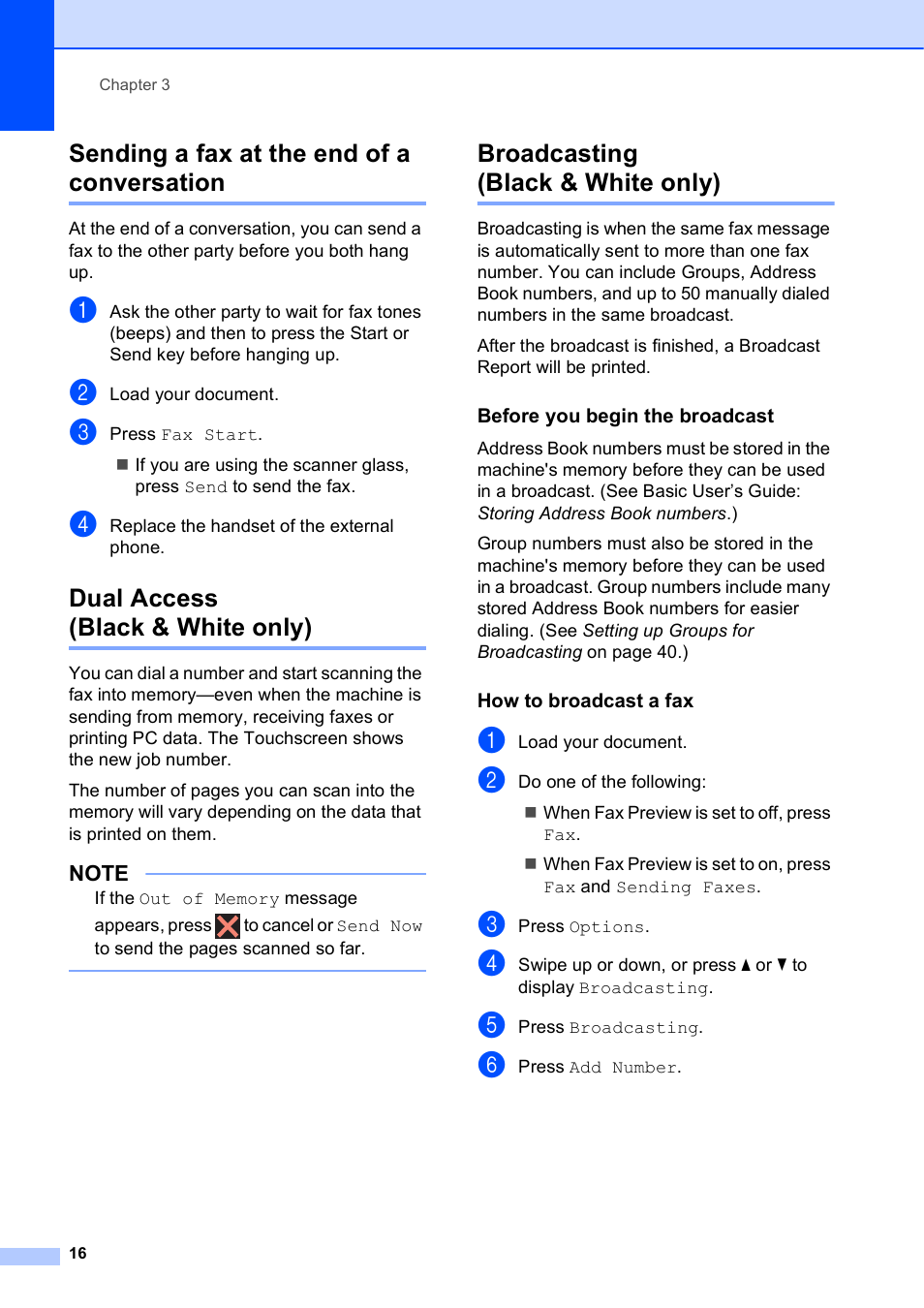 Sending a fax at the end of a conversation, Dual access (black & white only), Broadcasting (black & white only) | Before you begin the broadcast, How to broadcast a fax | Brother MFC-J4510DW User Manual | Page 22 / 99