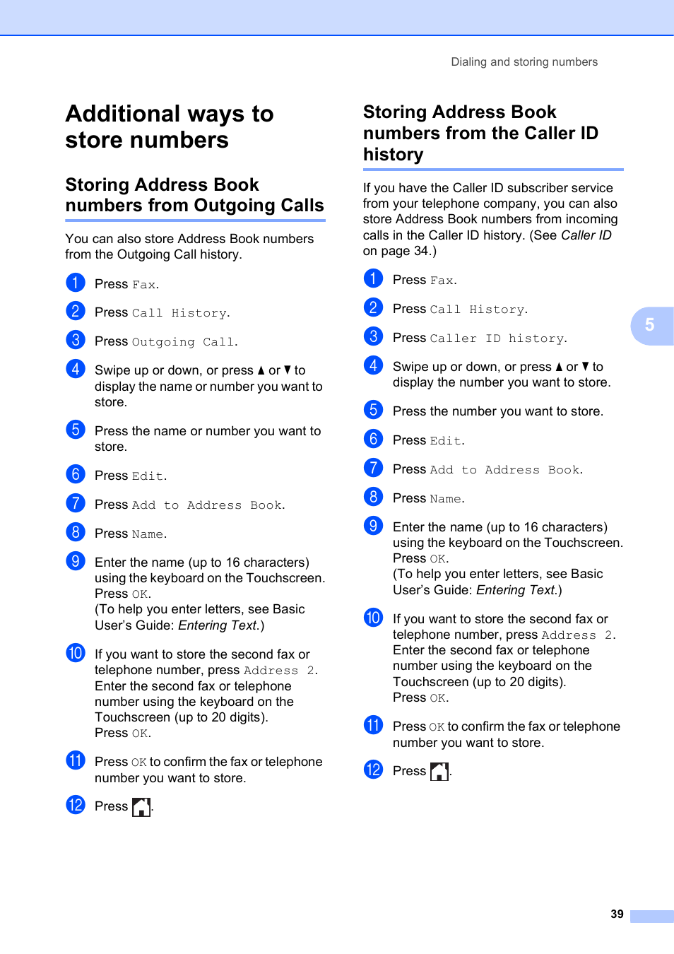 Additional ways to store numbers, Storing address book numbers from outgoing calls | Brother MFC-J4510DW User Manual | Page 45 / 99