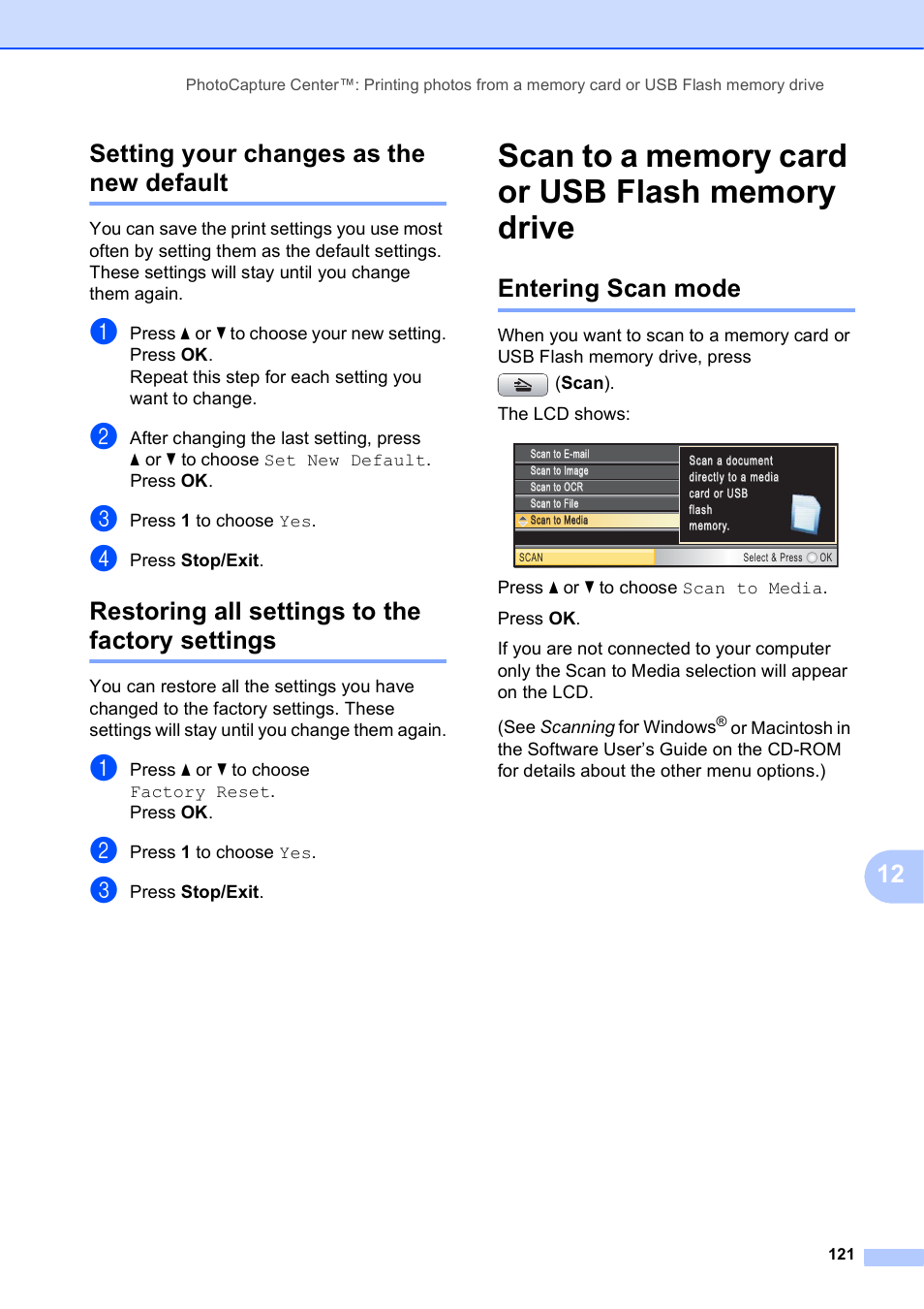 Setting your changes as the new default, Restoring all settings to the factory settings, Scan to a memory card or usb flash memory drive | Entering scan mode, 12 setting your changes as the new default | Brother MFC-5895CW User Manual | Page 137 / 247