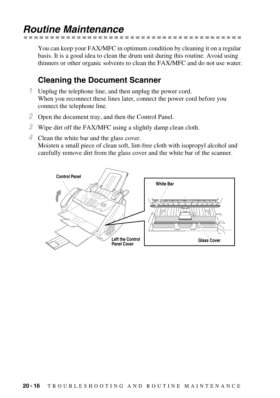 Routine maintenance, Cleaning the document scanner, Routine maintenance -16 | Cleaning the document scanner -16, With a clean soft cloth. (see, Cleaning the document, Scanner, Corona wire of the toner cartridge. (see, Routine, Maintenance | Brother FAX-2800 User Manual | Page 200 / 228