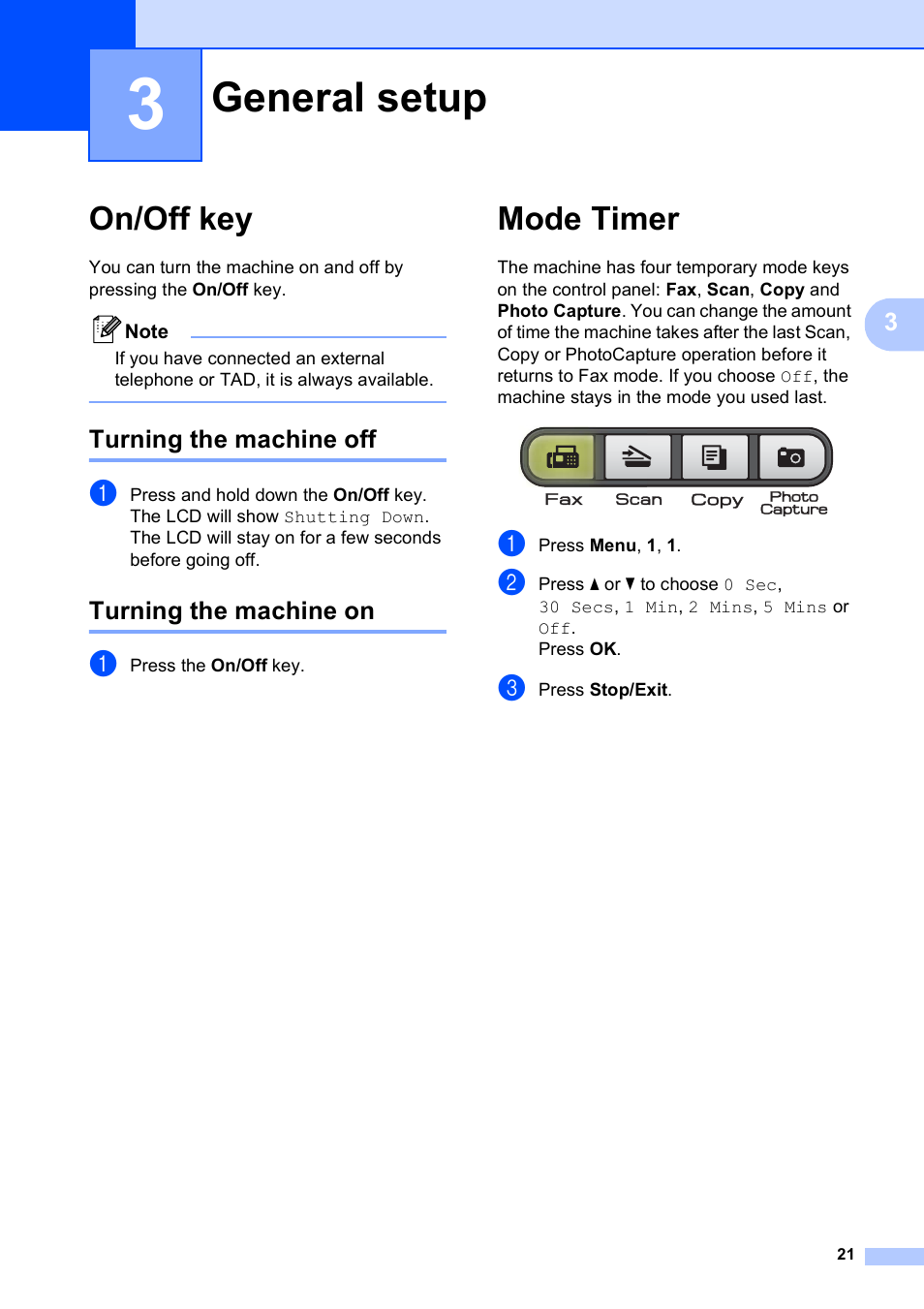 3 general setup, On/off key, Turning the machine off | Turning the machine on, Mode timer, General setup, Turning the machine off turning the machine on | Brother MFC-255CW User Manual | Page 35 / 180