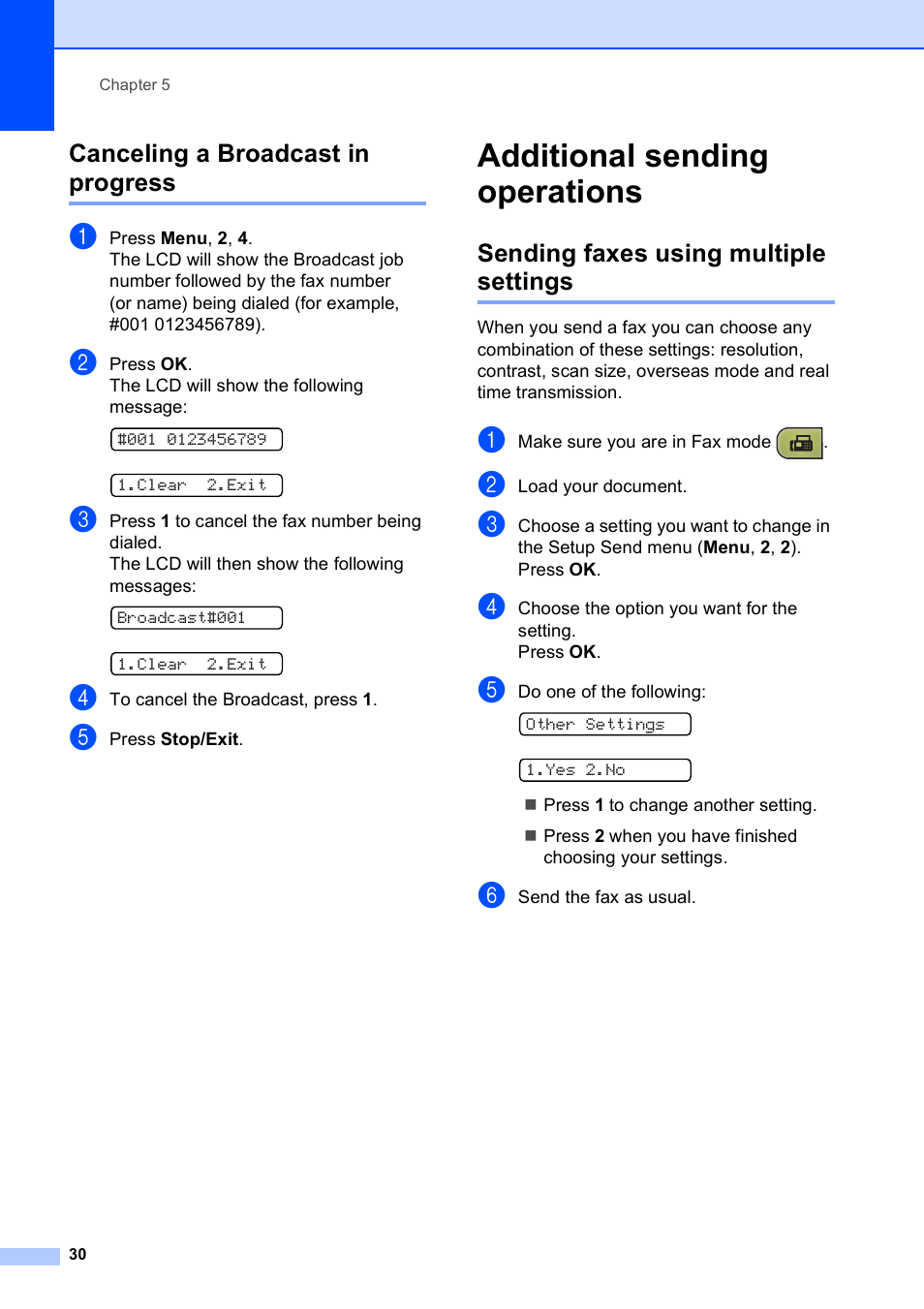 Canceling a broadcast in progress, Additional sending operations, Sending faxes using multiple settings | Brother MFC-255CW User Manual | Page 44 / 180