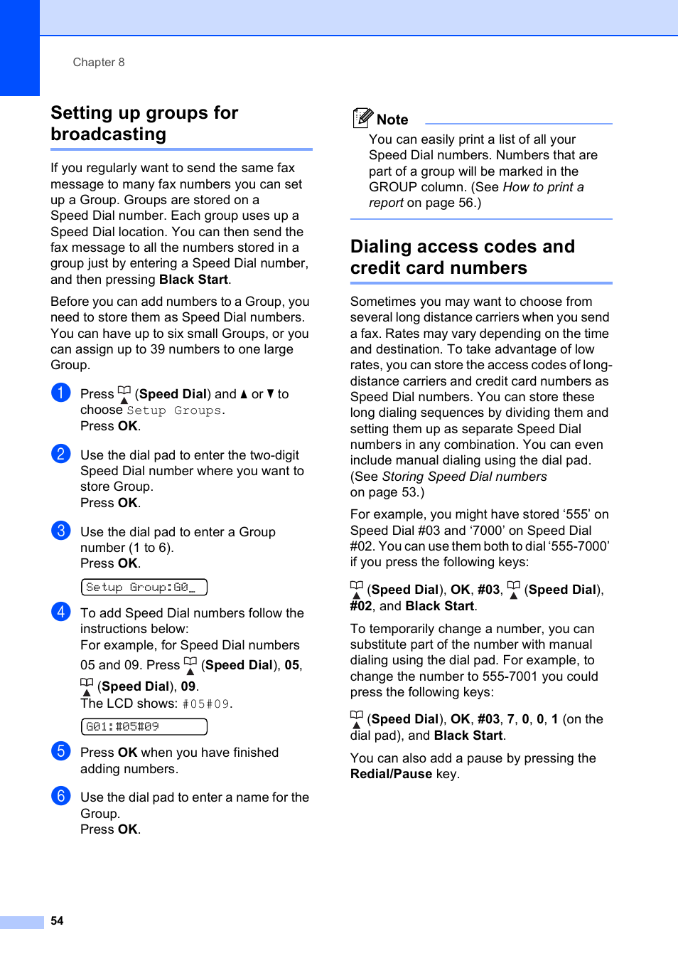 Setting up groups for broadcasting, Dialing access codes and credit card numbers | Brother MFC-255CW User Manual | Page 68 / 180