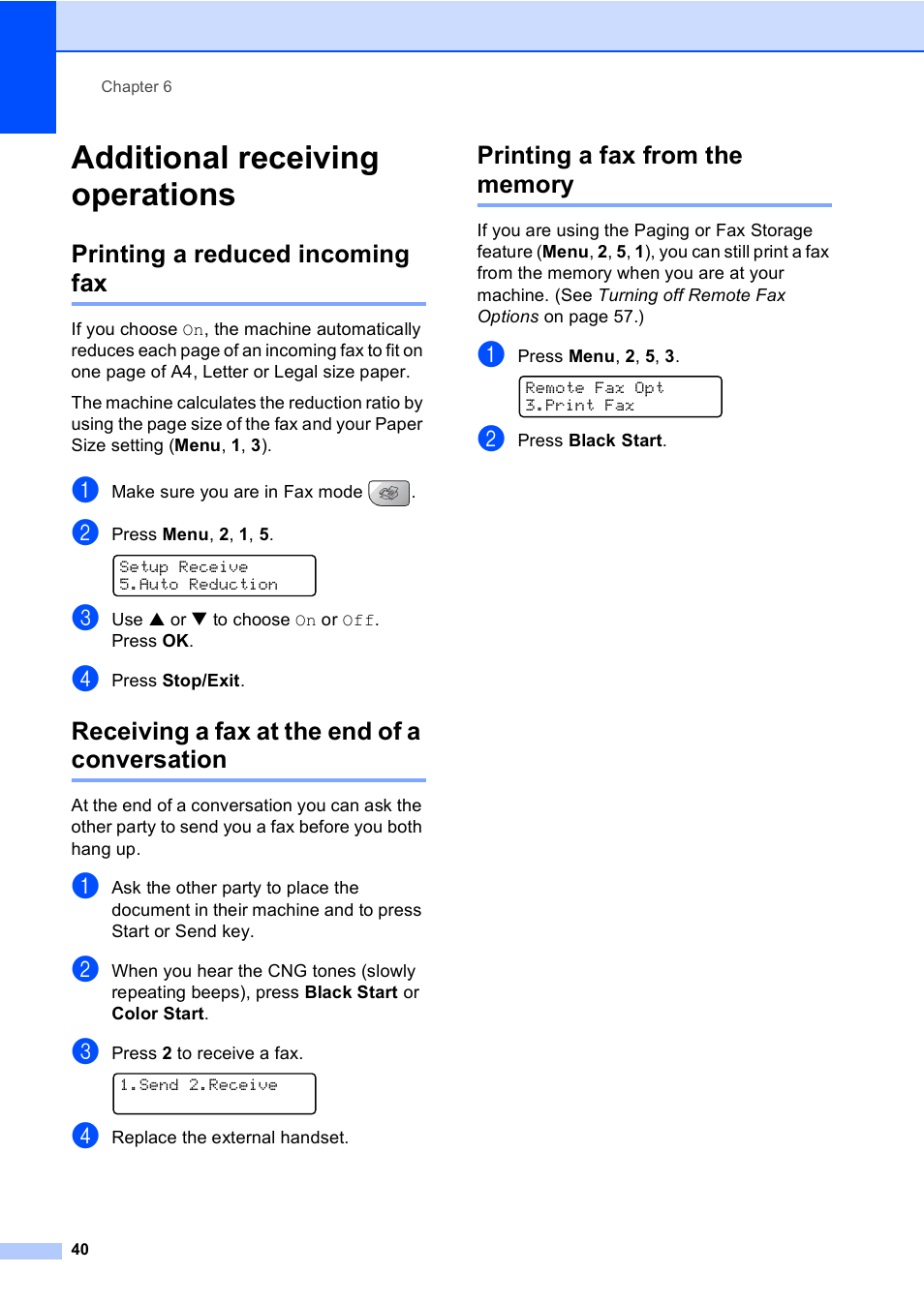 Additional receiving operations, Printing a reduced incoming fax, Receiving a fax at the end of a conversation | Printing a fax from the memory | Brother MFC-5860CN User Manual | Page 56 / 169