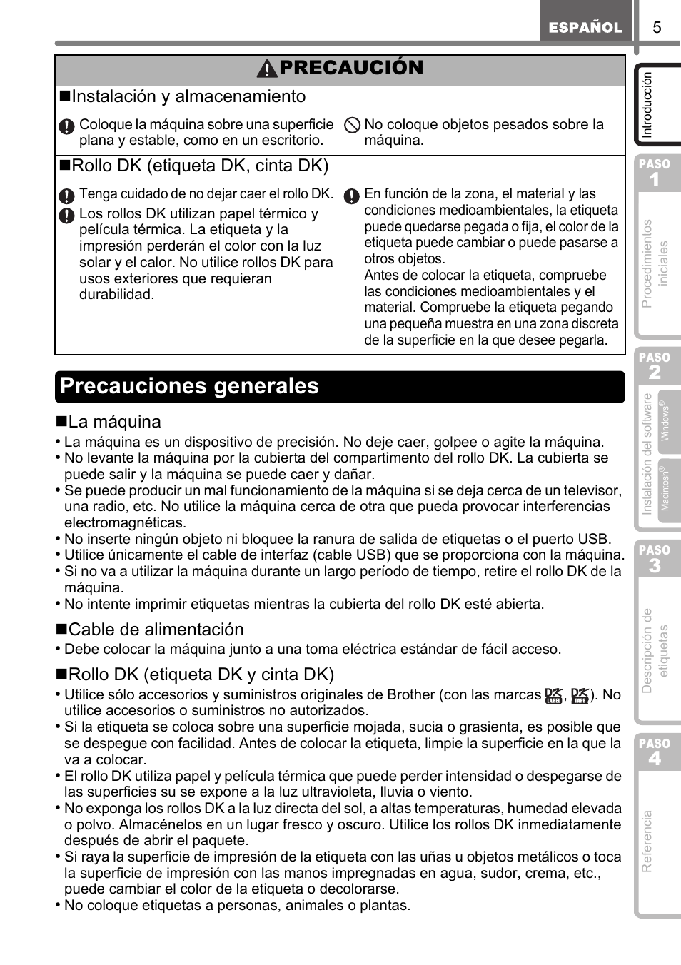 Precauciones generales, Precaución, La máquina | Cable de alimentación, Rollo dk (etiqueta dk y cinta dk), Instalación y almacenamiento, Rollo dk (etiqueta dk, cinta dk) | Brother QL-570 User Manual | Page 61 / 106