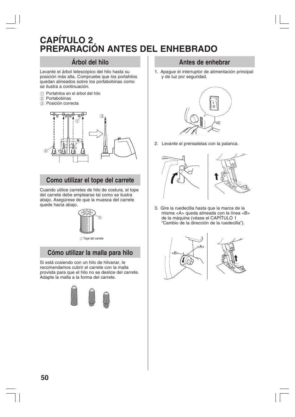 Capítulo 2 preparación antes del enhebrado, Árbol del hilo, Como utilizar el tope del carrete | Cómo utilizar la malla para hilo, Antes de enhebrar | Brother 3034D User Manual | Page 52 / 76