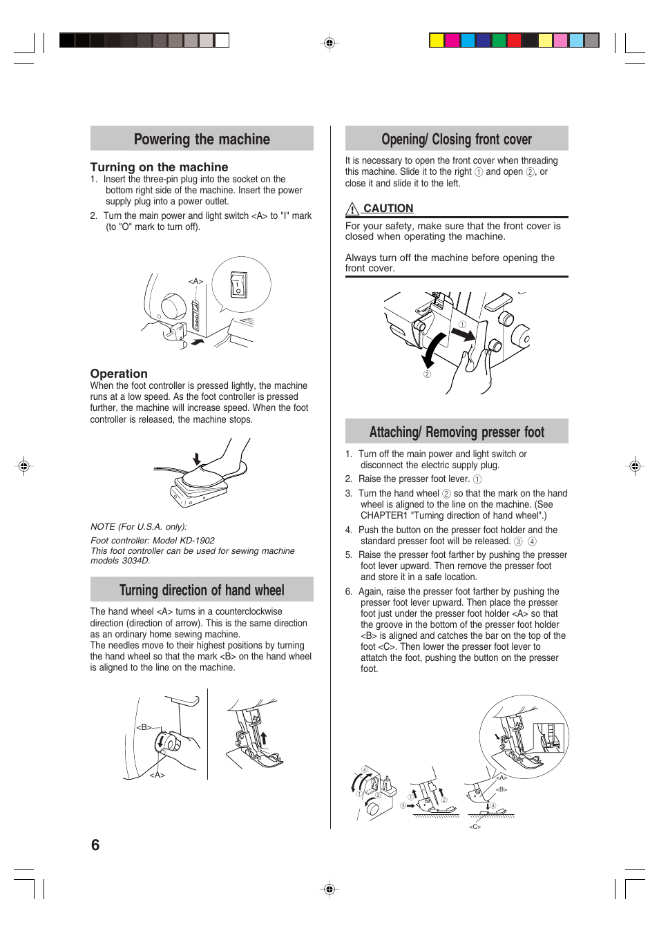 6powering the machine, Turning direction of hand wheel, Opening/ closing front cover | Attaching/ removing presser foot | Brother 3034D User Manual | Page 8 / 76