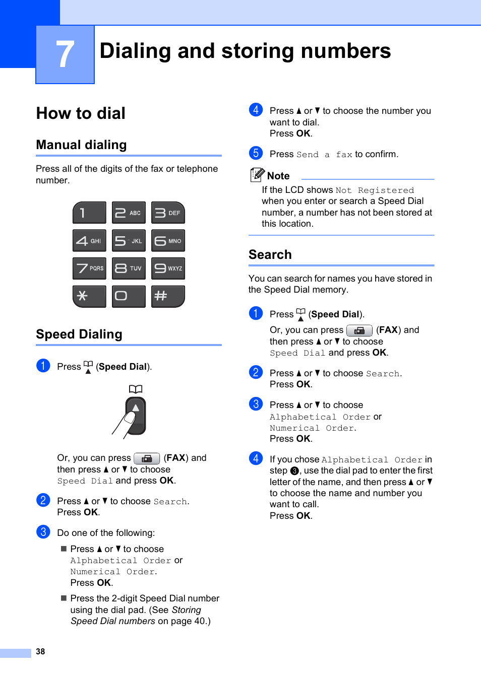 7 dialing and storing numbers, How to dial, Manual dialing | Speed dialing, Search, Dialing and storing numbers, Manual dialing speed dialing search | Brother MFC-J410W User Manual | Page 52 / 122