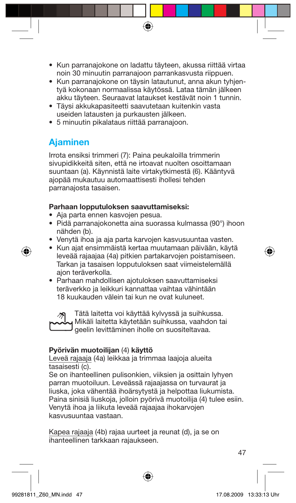 Ajaminen | Braun Z60 Cruzer4, body&face User Manual | Page 47 / 66