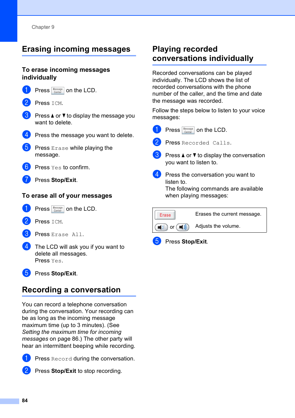 Erasing incoming messages, To erase incoming messages individually, To erase all of your messages | Recording a conversation, Playing recorded conversations individually | Brother MFC-795CW User Manual | Page 100 / 240