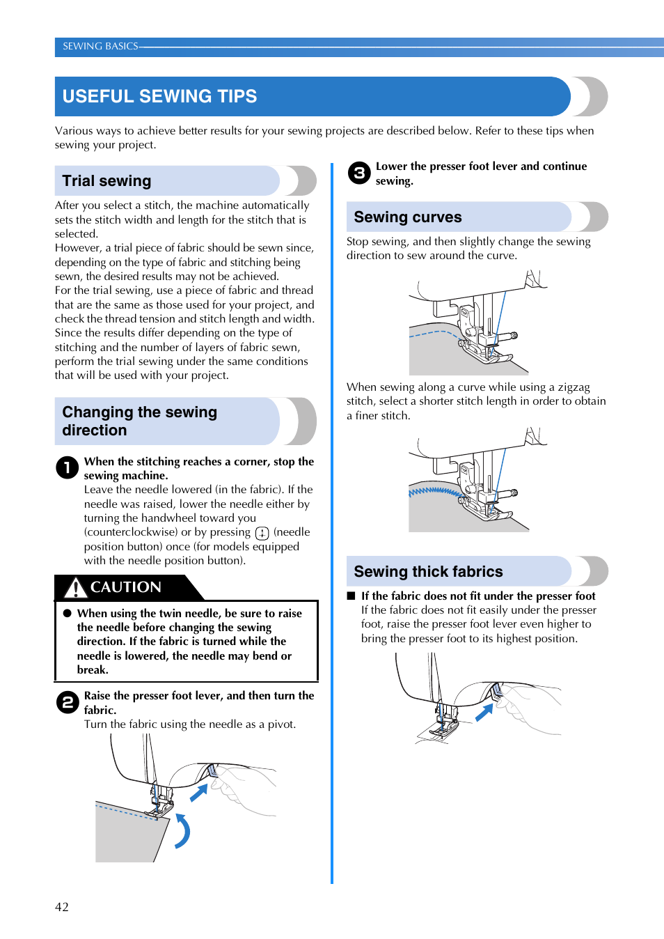 Useful sewing tips, Trial sewing, Changing the sewing direction | Sewing curves, Sewing thick fabrics, Caution | Brother XR1300 User Manual | Page 44 / 112