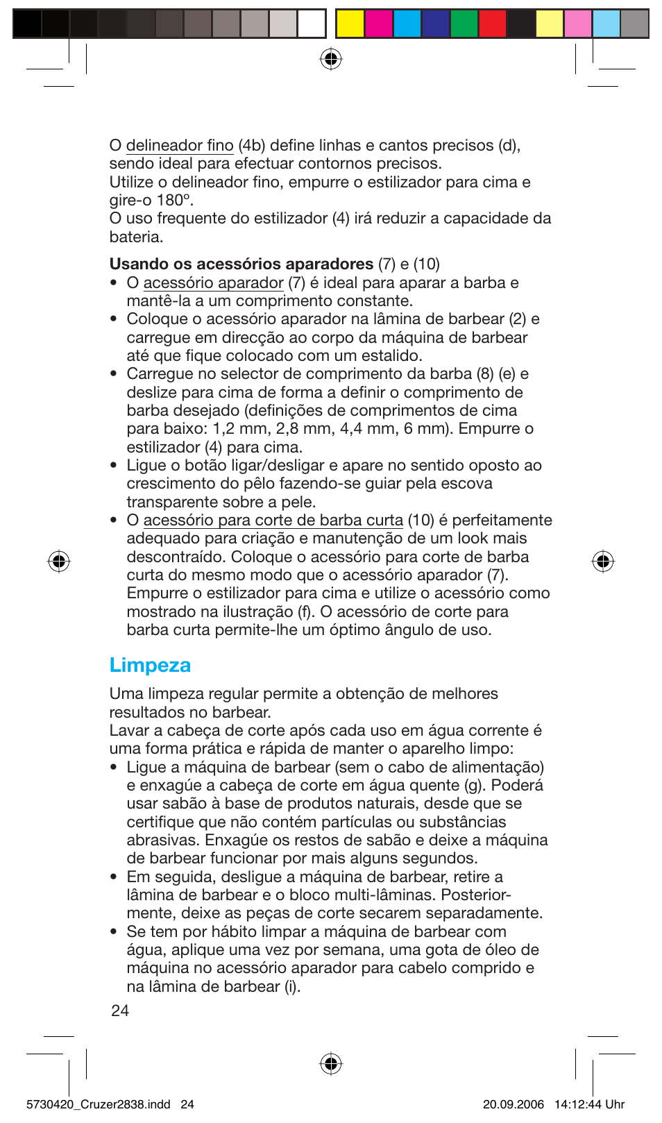 Limpeza | Braun 2838 Cruzer4, body&face User Manual | Page 24 / 65