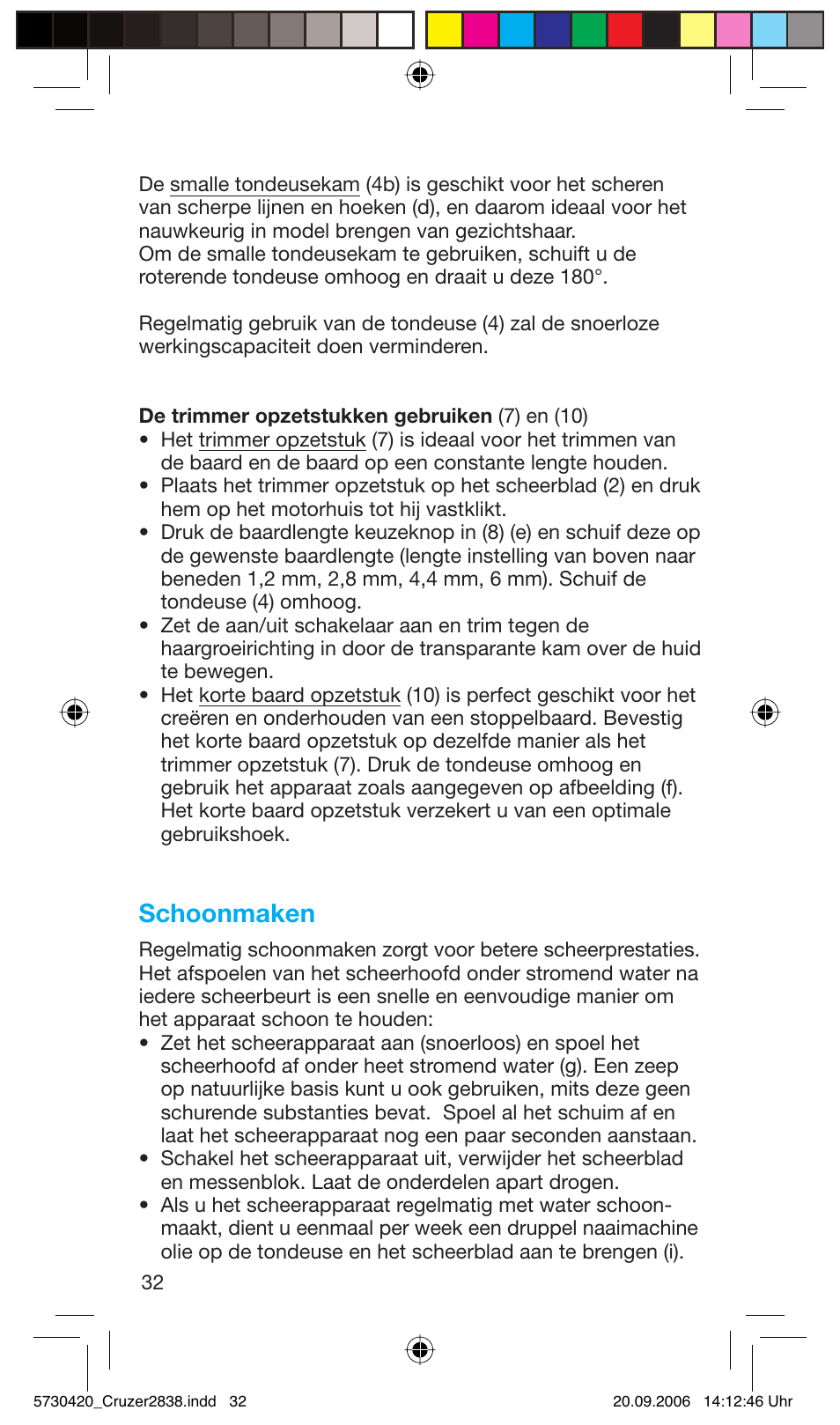 Schoonmaken | Braun 2838 Cruzer4, body&face User Manual | Page 32 / 65